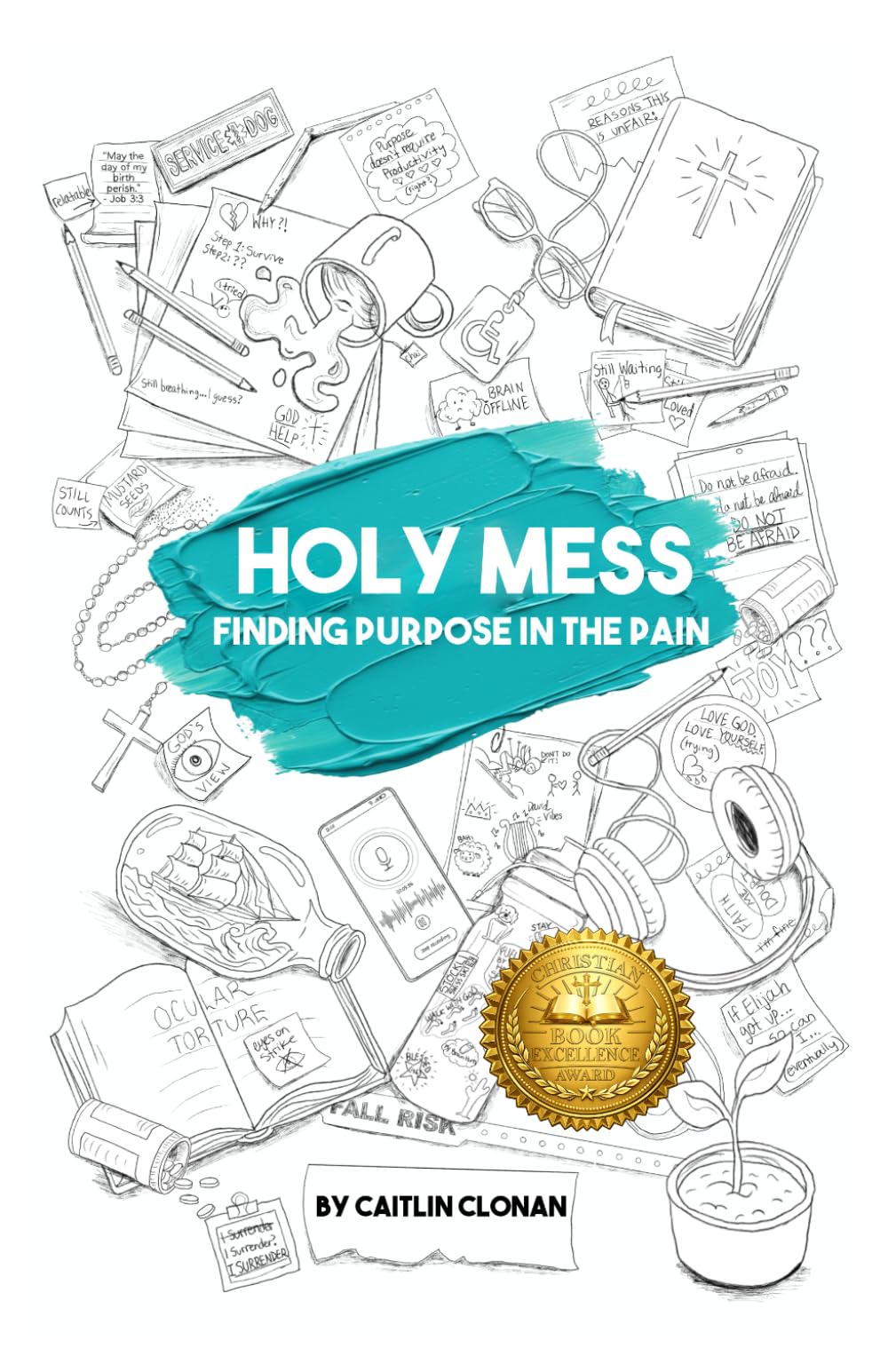 Holy Mess: Finding Purpose in the Pain
