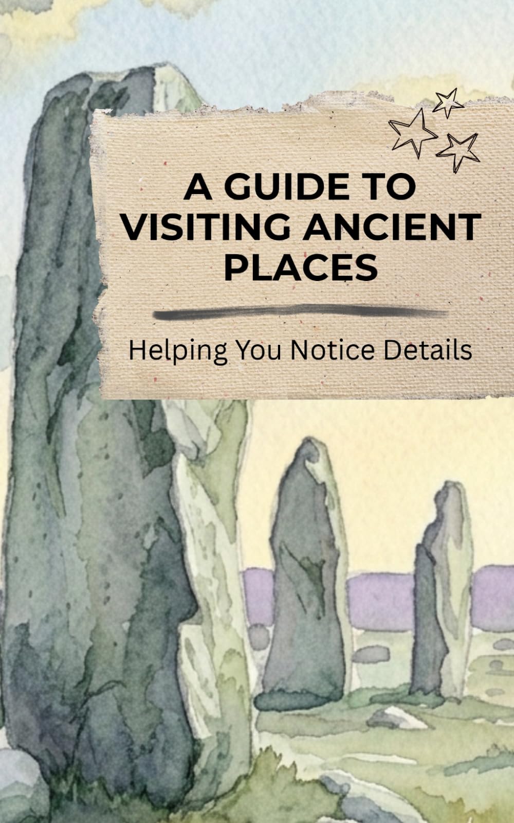 A Guide to Visiting Ancient Places