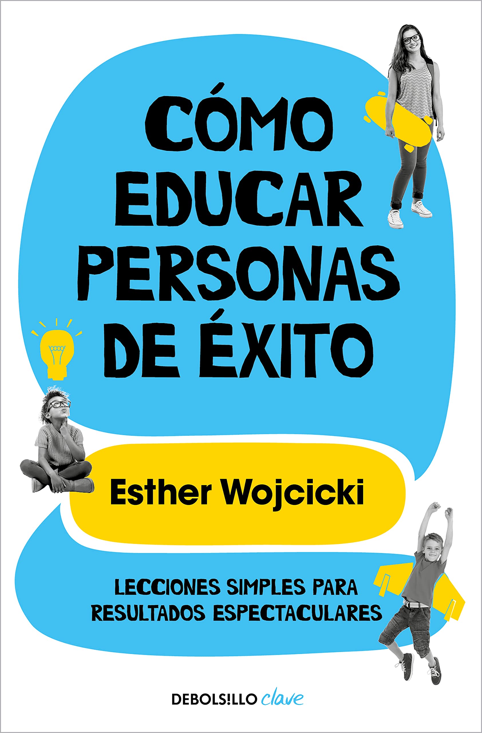 Cómo Educar Personas de Éxito / How to Raise Succe