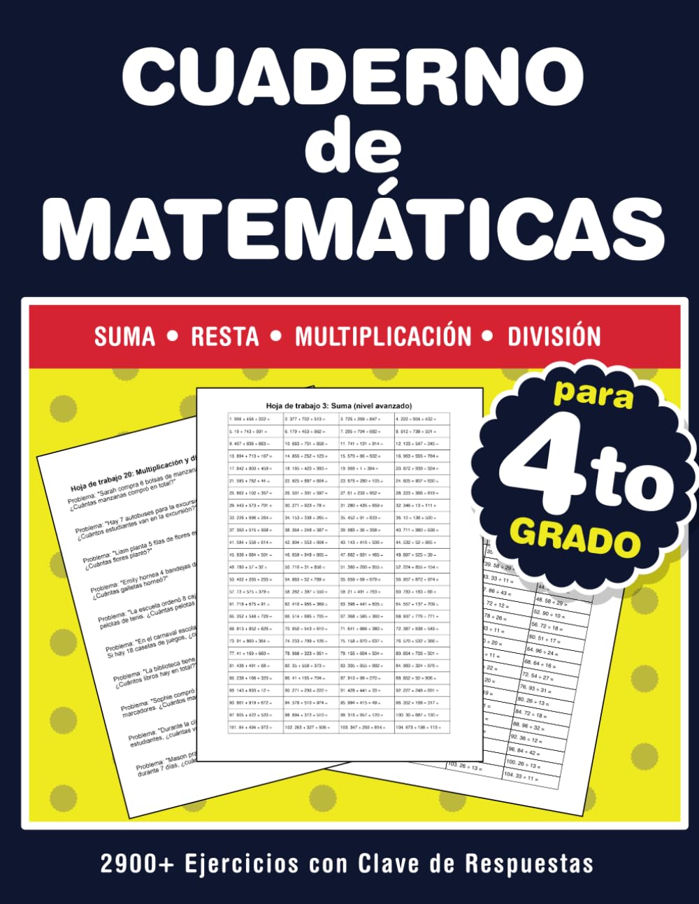 Cuaderno de Matemáticas para 4to Grado: Suma, Resta, Multiplicación, División - 2900+ Ejercicios con Clave de Respuestas (Spanish Edition)
