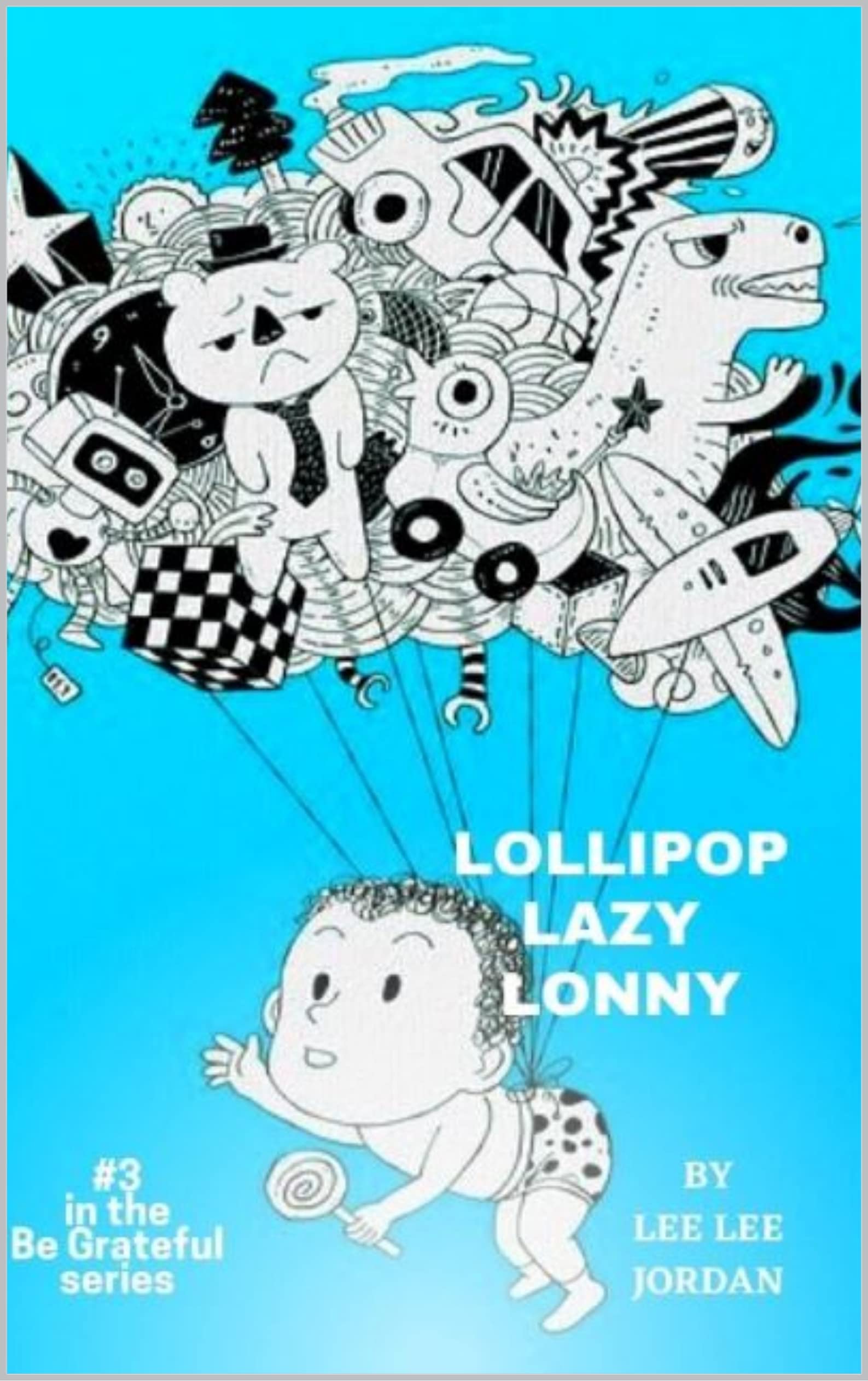 LOLLIPOP LAZY LONNY (Be Grateful)
