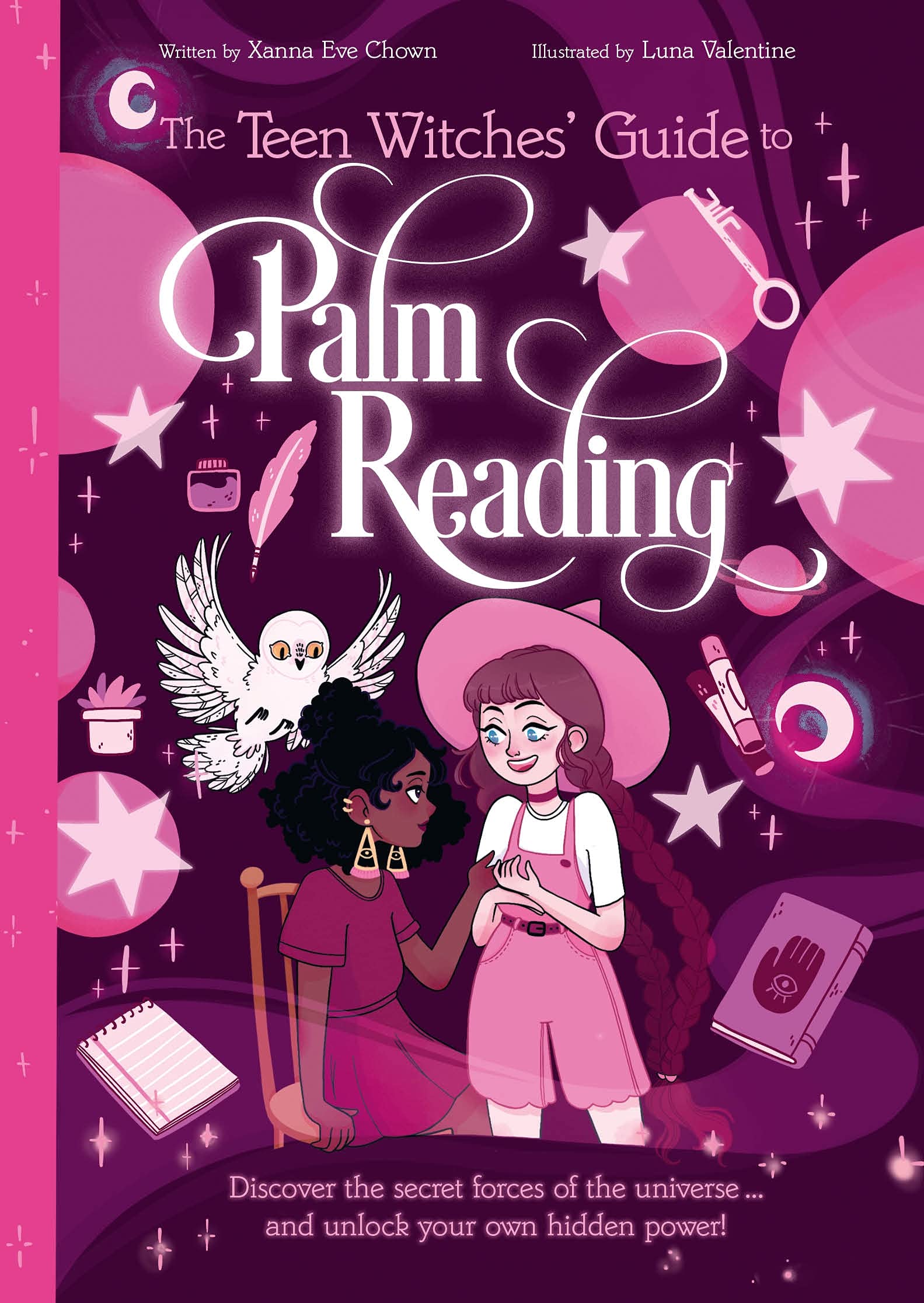 The Teen Witches' Guide to Palm Reading: Discover the Secret Forces of the Universe... and Unlock your Own Hidden Power! (The Teen Witches' Guides)