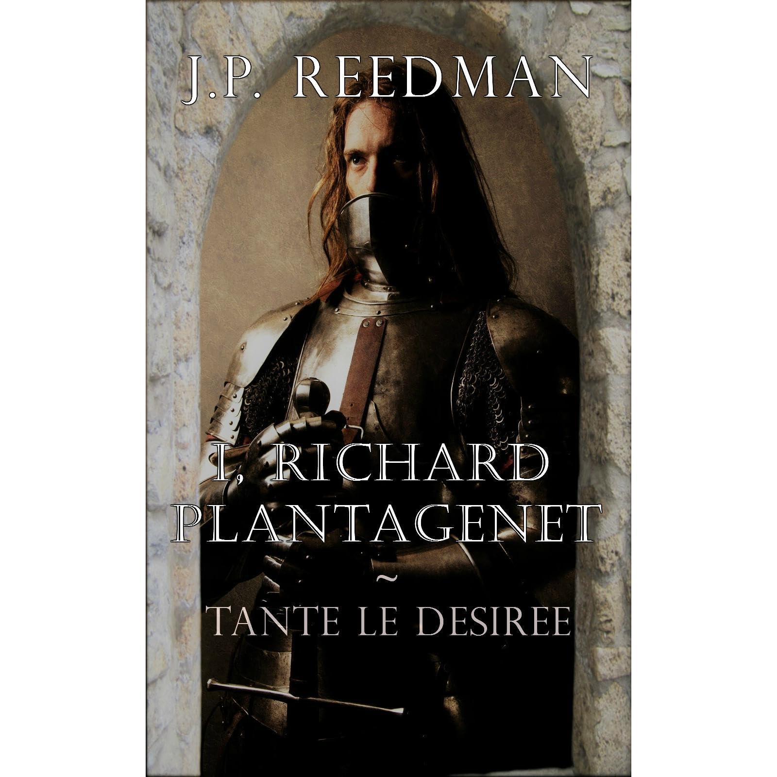 I, Richard Plantagenet: Book One