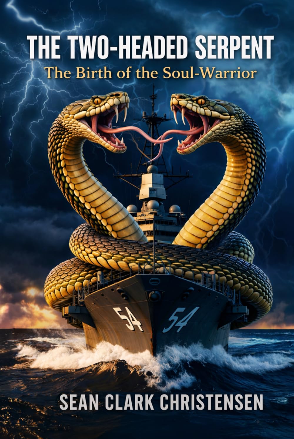 The Two-Headed Serpent: The Birth of the Soul-Warrior (The Two-Headed Serpent Chronicles)