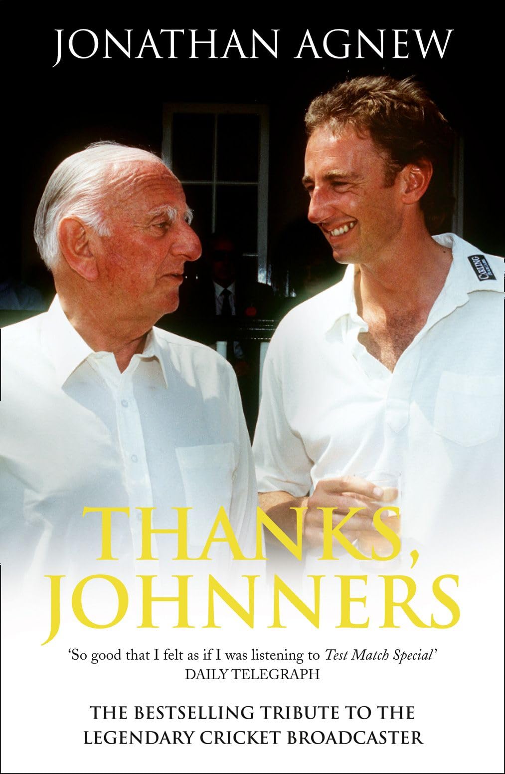 Thanks, Johnners: An Affectionate Tribute to a Broadcasting Le ,