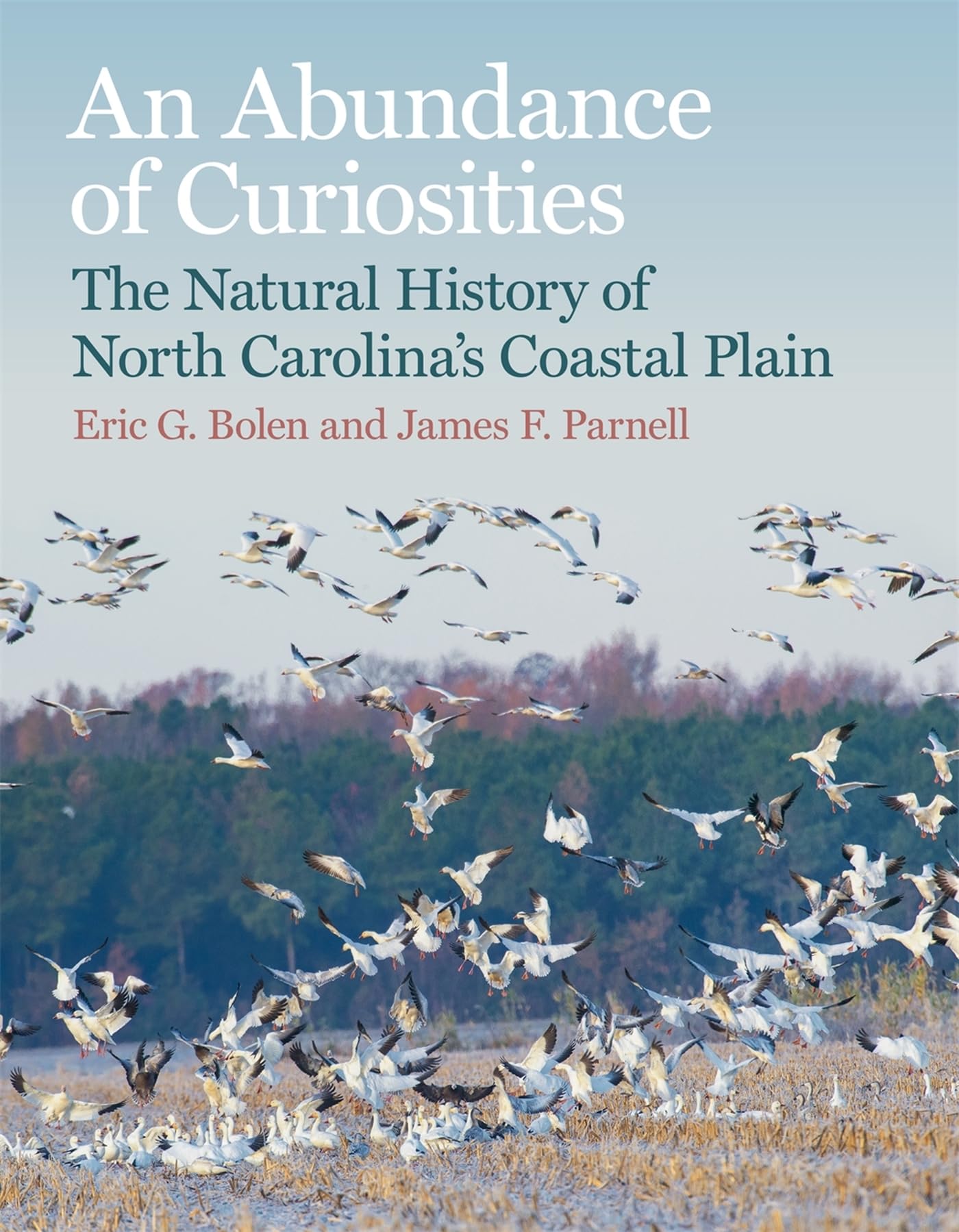 An Abundance of Curiosities: The Natural History of North Carolina’s Coastal Plain Hardcover – Import, 1 June 2022