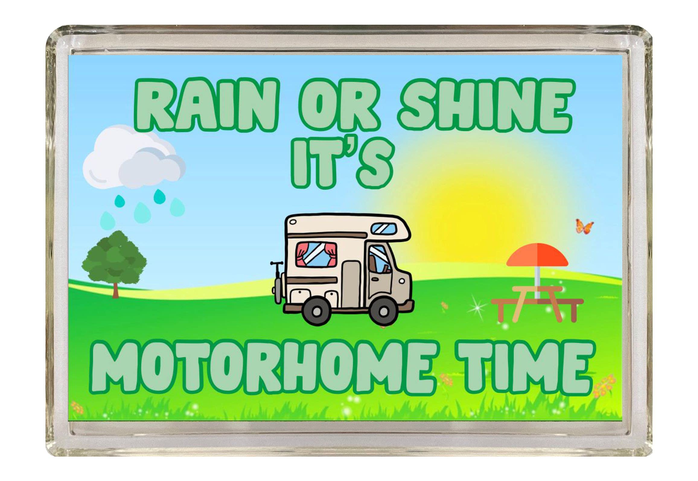 Fun Motorhome Lover Gift – Rain Or Shine It's Motorhome Time – Fridge Magnet - Novelty Present