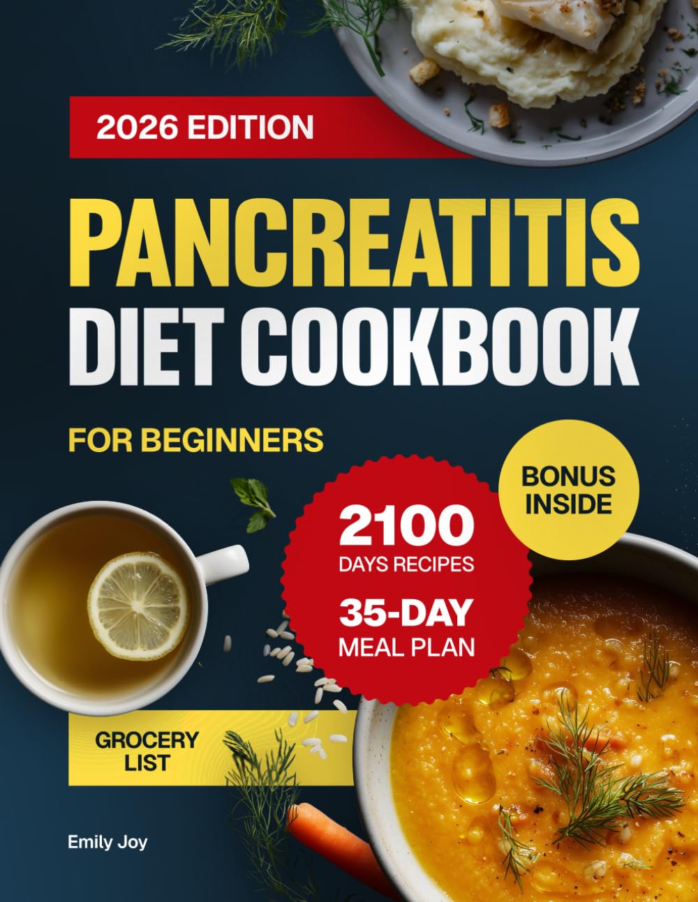 Pancreatitis Diet Cookbook for Beginners: A Complete Guide with 2100 Days of Easy & Anti-Inflammatory Recipes to Manage Chronic Pancreatitis. Includes