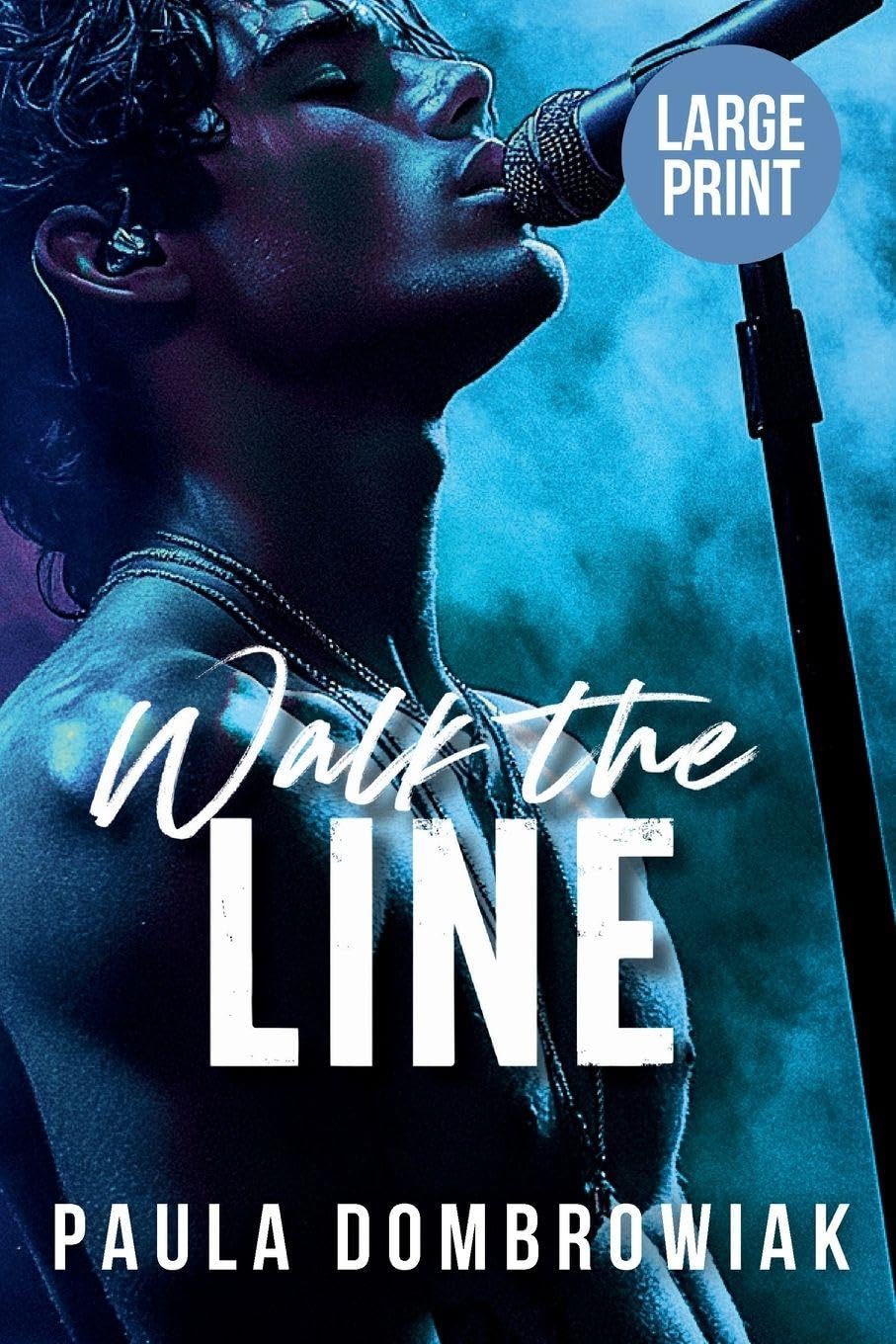 Walk the Line (Large Print): A Steamy, Forced Proximity, Rock Star Romance (Lareg Print): 1 (Blood and Bone Legacy)