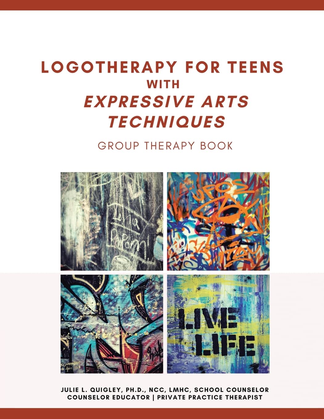 Logotherapy for Teens with Expressive Arts Techniques : Group Therapy Book by...