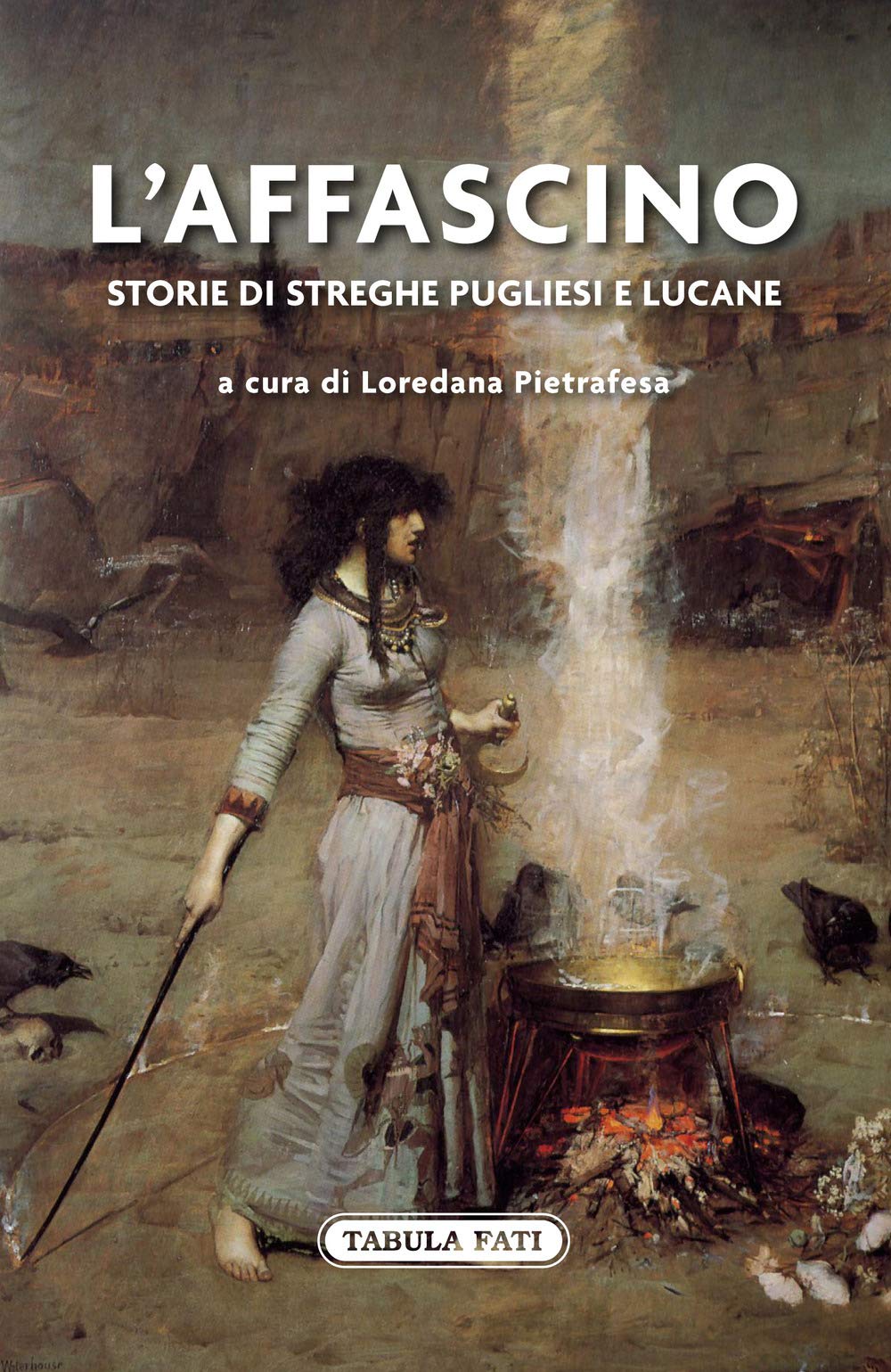 L'affascino. Storie Di Streghe Pugliesi E Lucane - 4
