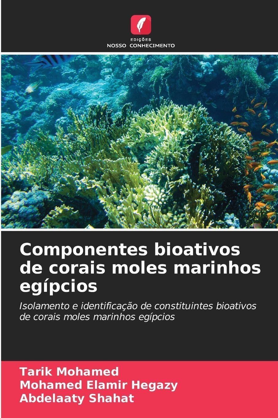 Componentes bioativos de corais moles marinhos egípcios: Isolamento e identificação de constituintes bioativos de corais moles marinhos egípcios