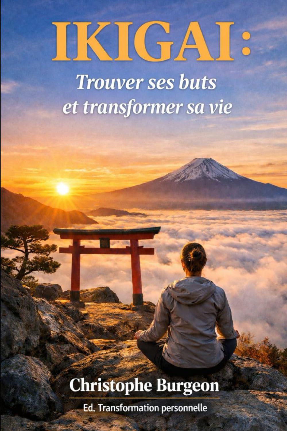 Ikigai : Trouver ses buts et transformer sa vie