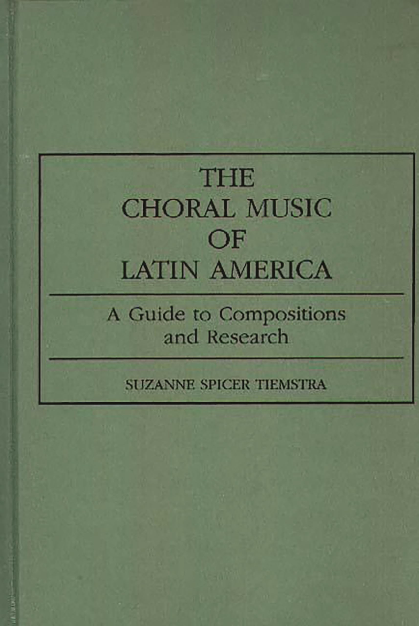 Choral music of Latin America guide de référence pour musicologues exigeants