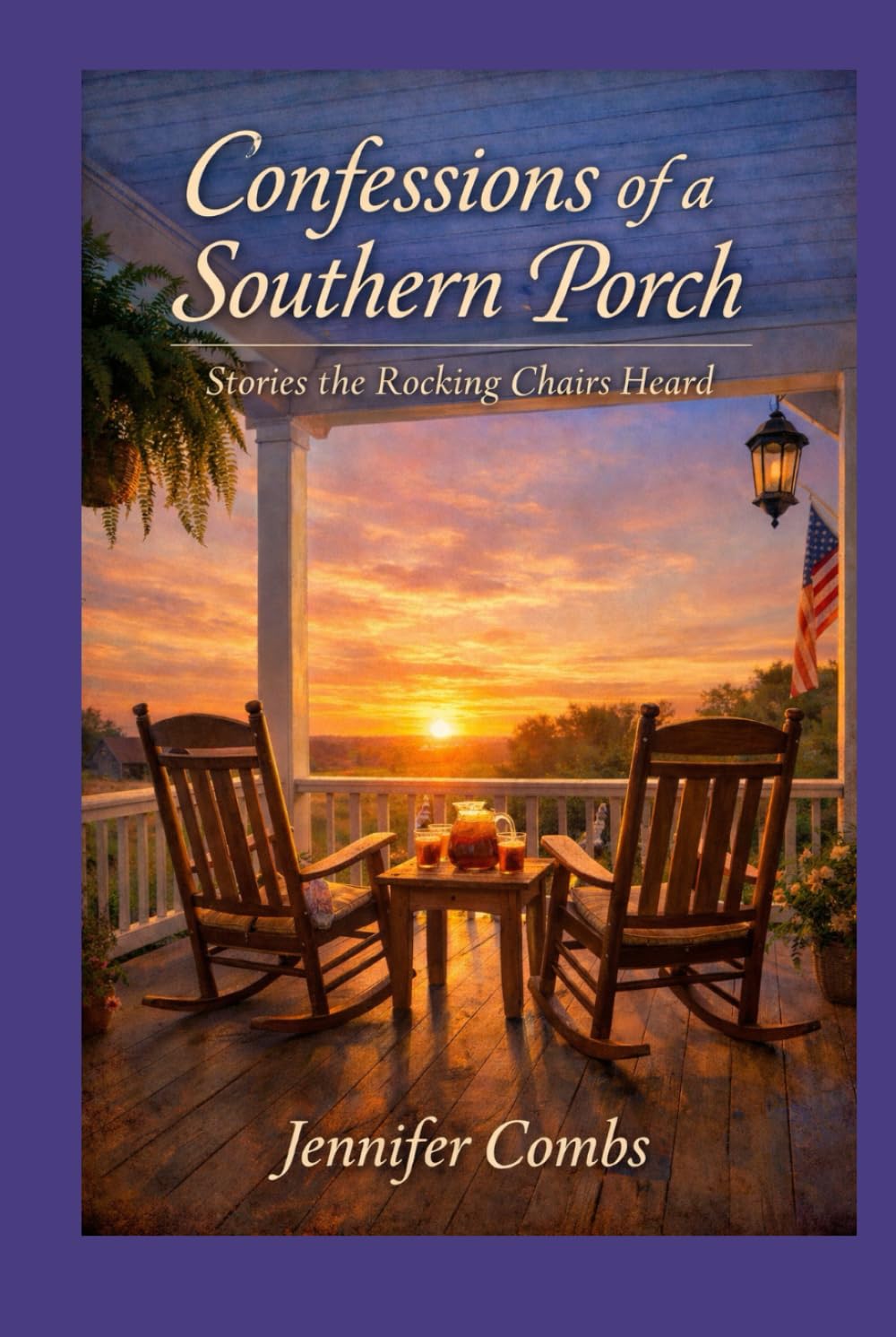 Confessions of a Southern Porch: Stories the Rocking Chairs Heard