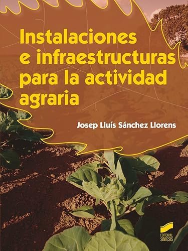 Instalaciones e infraestructuras para la actividad agraria: 6