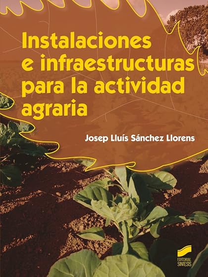 Instalaciones e infraestructuras para la actividad agraria