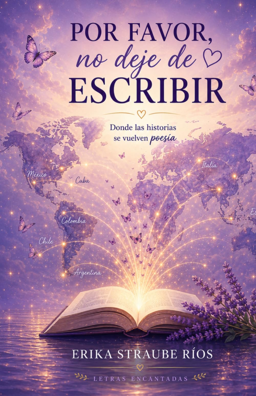 Por favor, no deje de escribir: Donde las historias se vuelven poesía