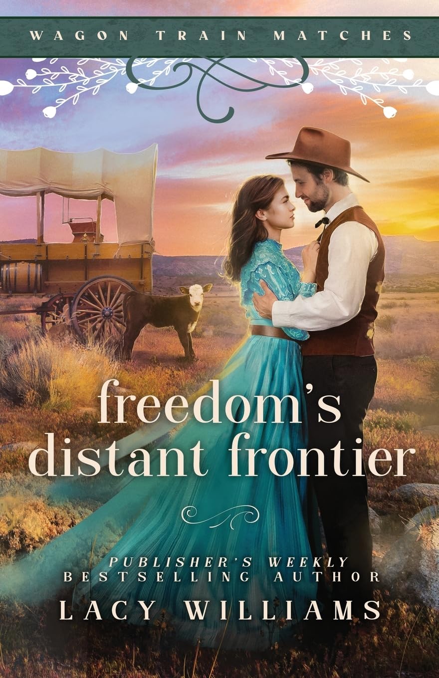 Freedom's Distant Frontier: 7 (Wagon Train Matches)