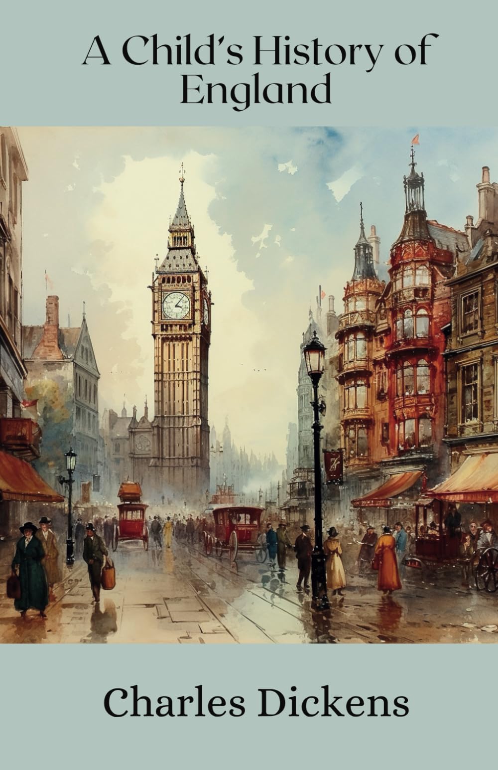 A Child's History of England: Discover England's Rich Past through Dickensian Tales