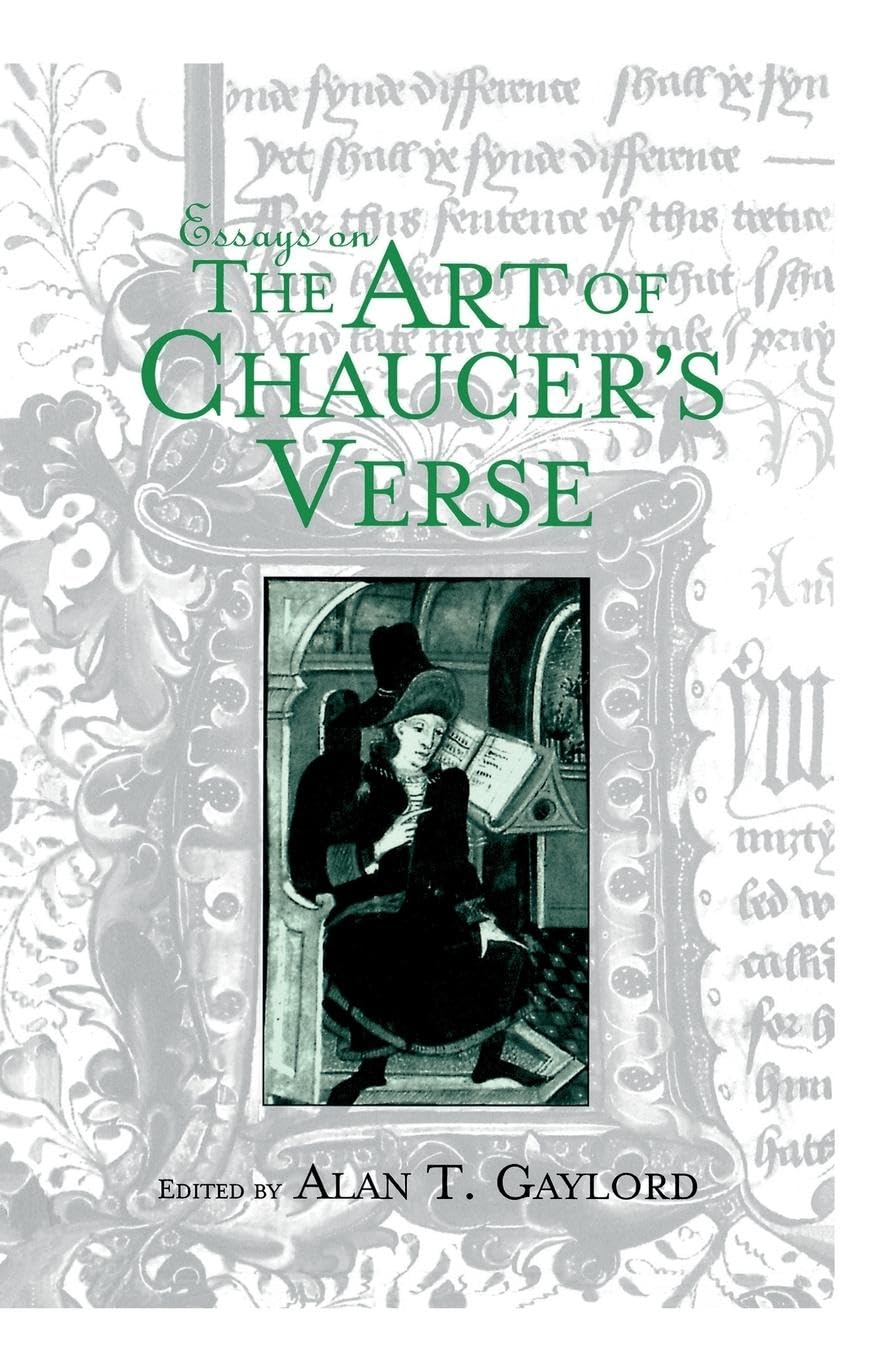Essays on the Art of Chaucer's Verse (Basic Readings in Chaucer and His Time)