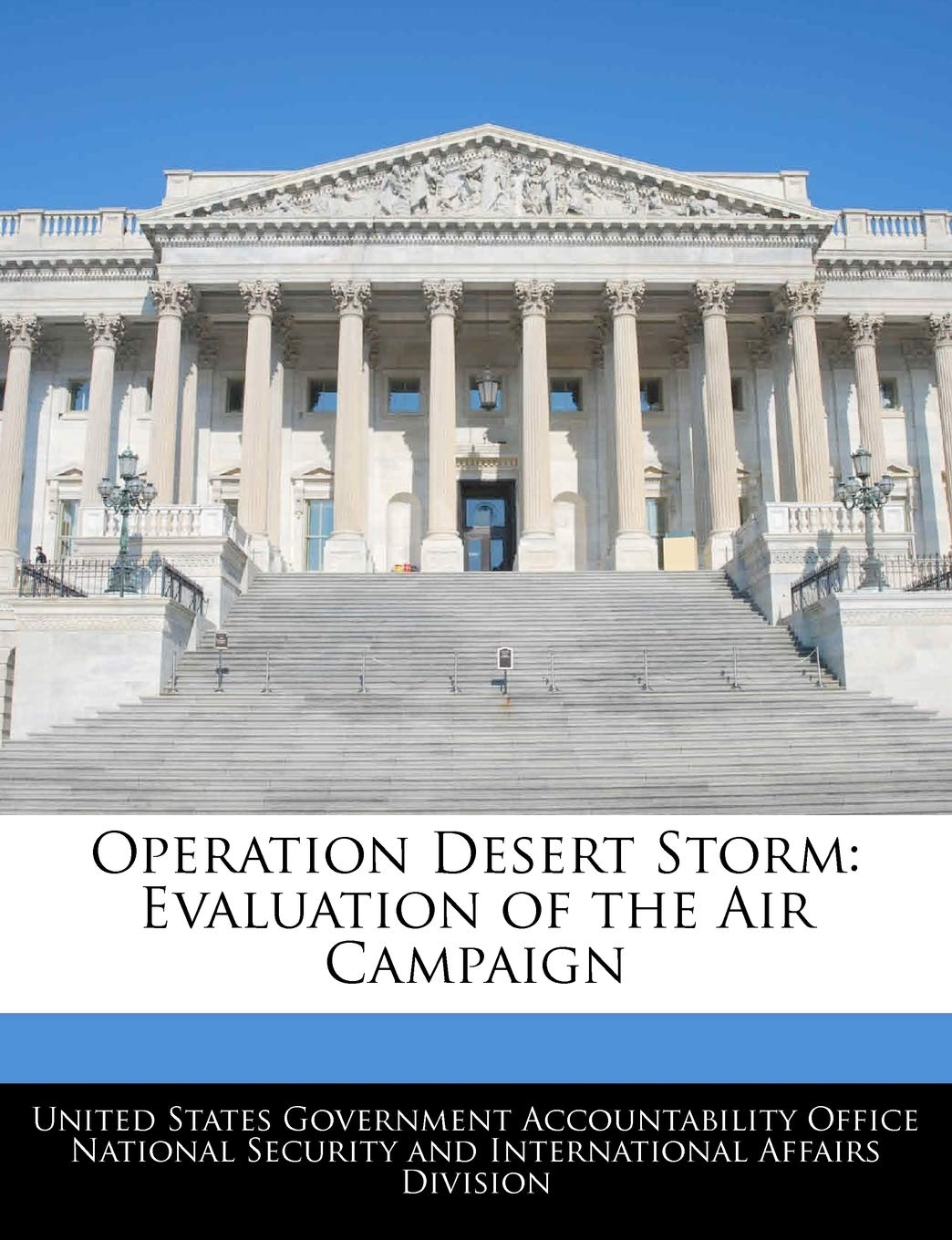 Operation Desert Storm: Evaluation of the Air Campaign