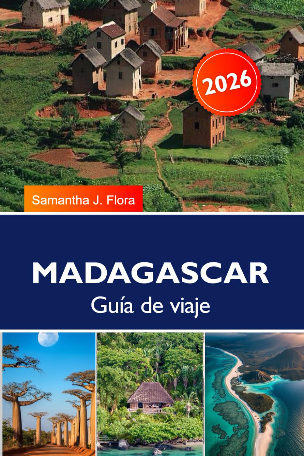 MADAGASCAR Guía de viaje 2026: Principales atracciones, playas, lémures y recorridos por la naturaleza
