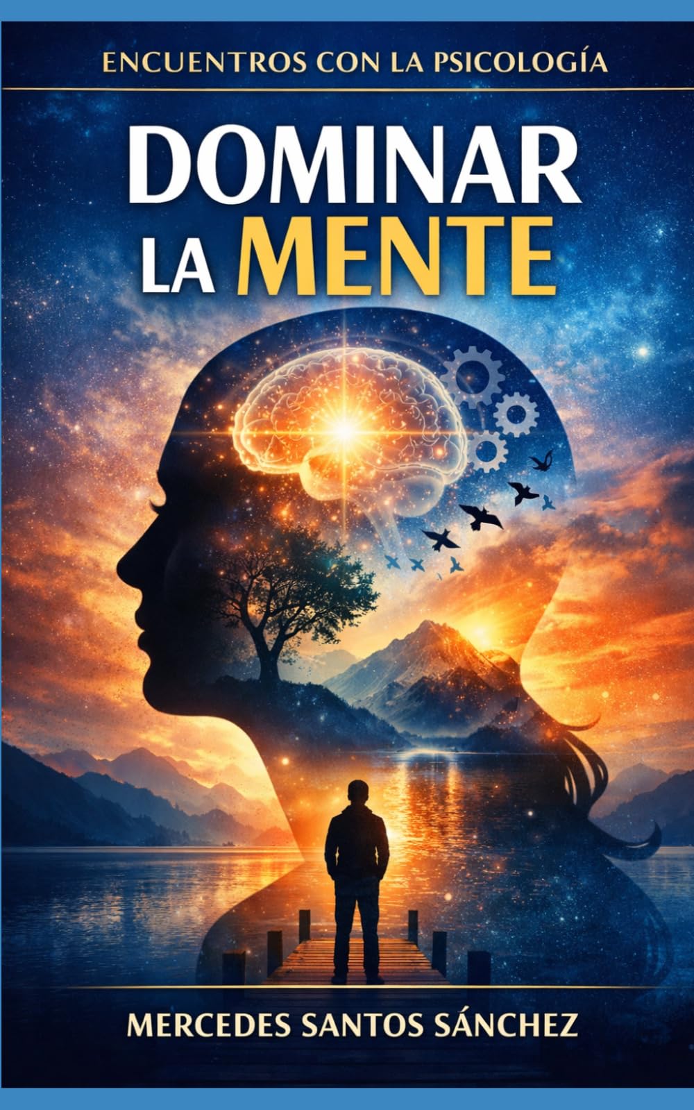 DOMINAR LA MENTE (CASI TODO LO QUE SÉ)