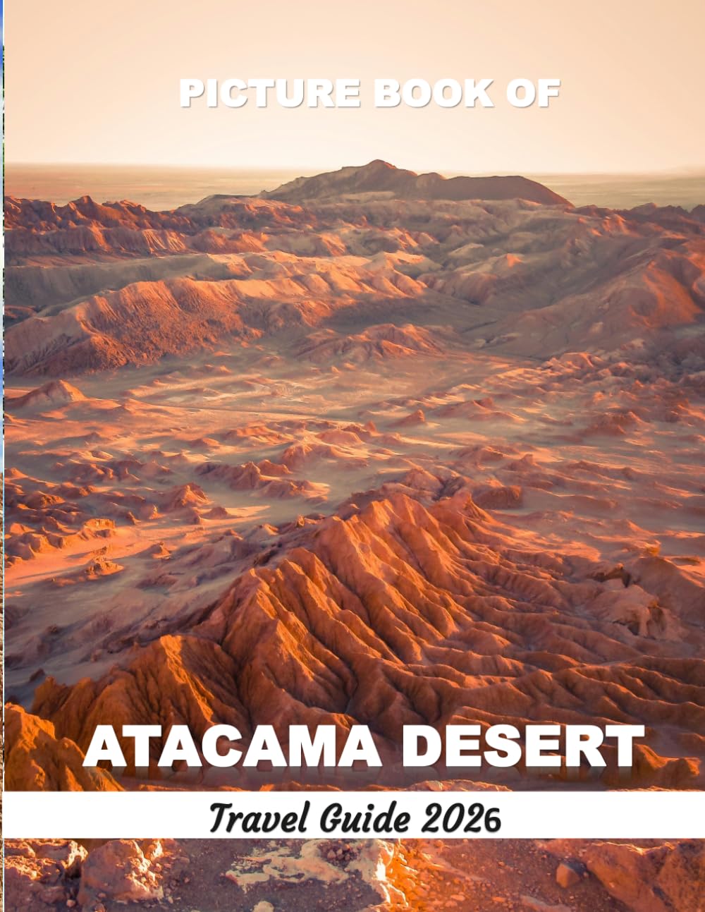 ATACAMA DESERT: Wonderful pictures that give you an idea of an amazing country, the style of buildings, castles, etc., for all travel lovers.