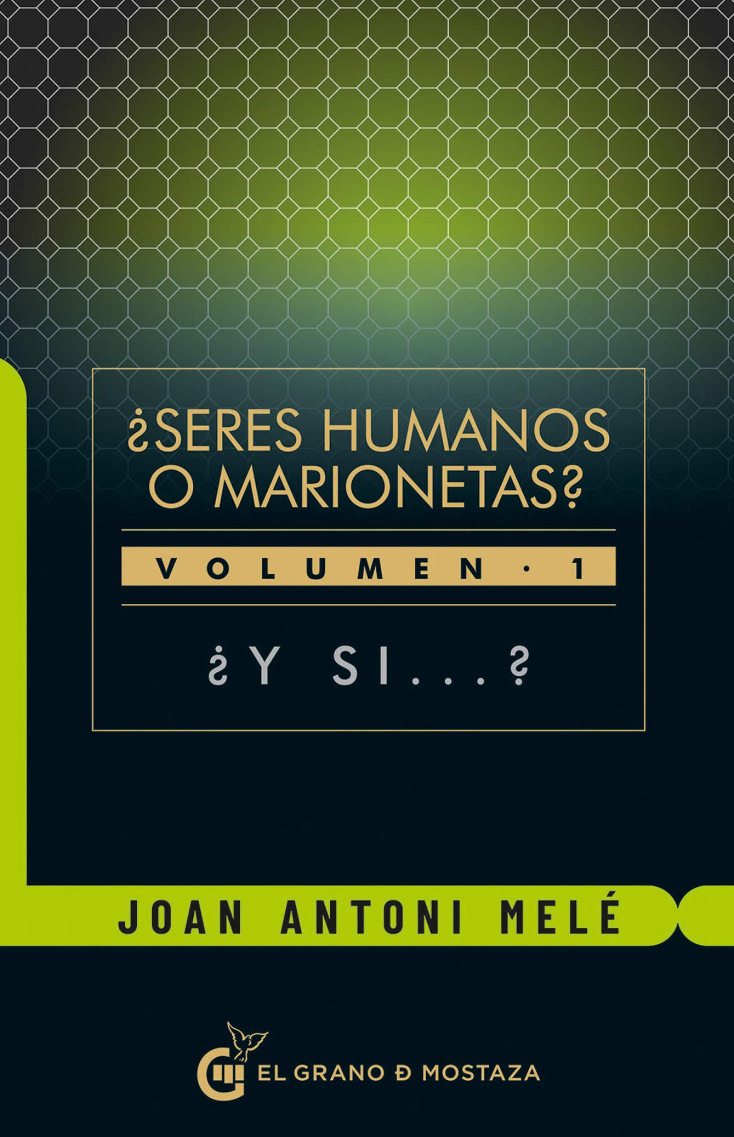 Seres humanos o marionetas ¿Y si?/ Human Beings or Puppets? And If...?