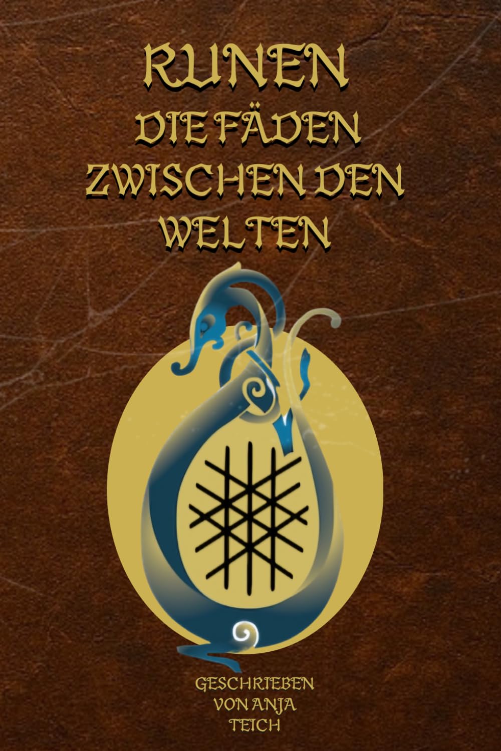 RUNENDIE FÄDEN ZWISCHEN DEN WELTEN