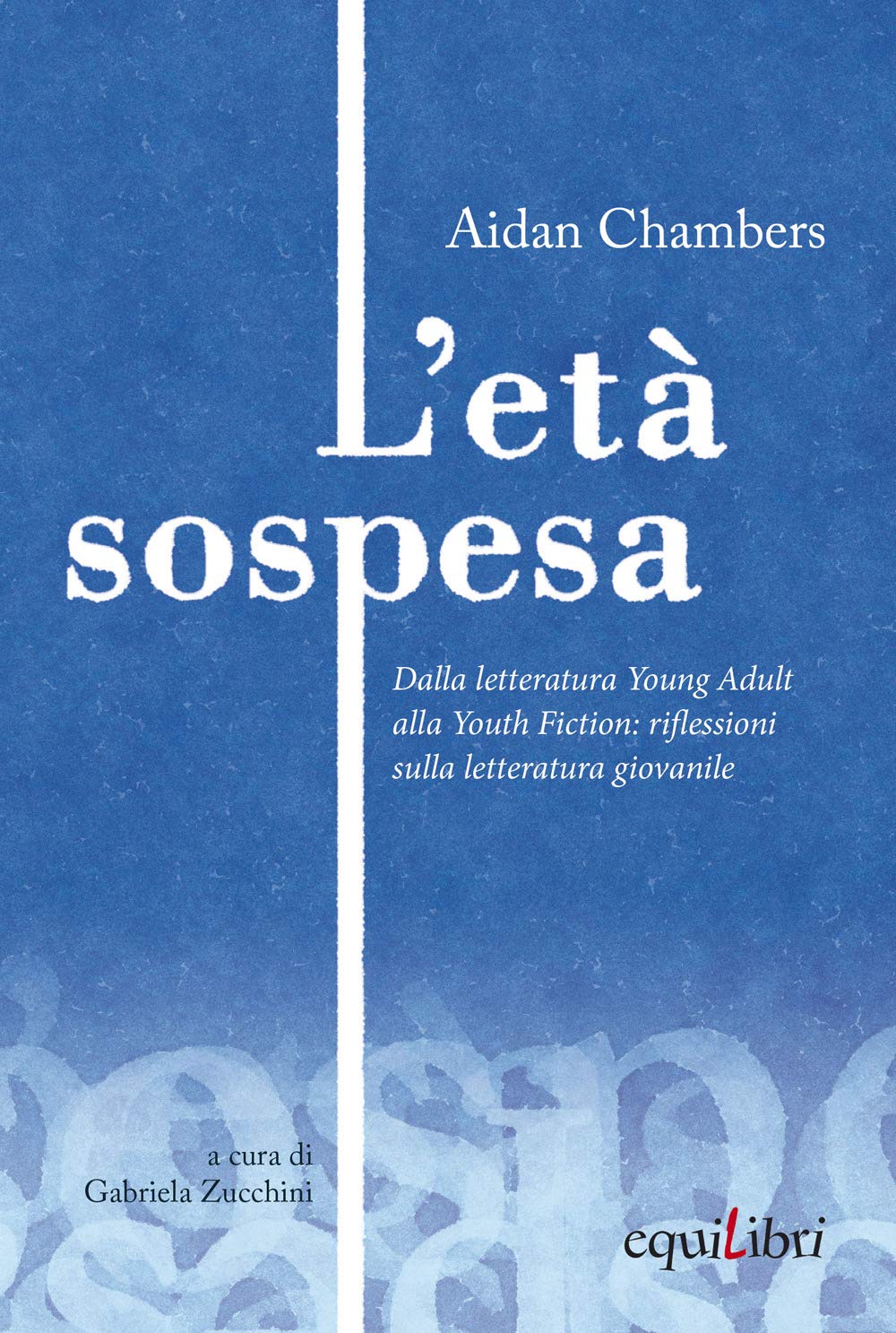 L'età Sospesa. Dalla Letteratura Young Adult Alla Youth Fiction: Riflessioni Sulla Letteratura Giovanile - 4