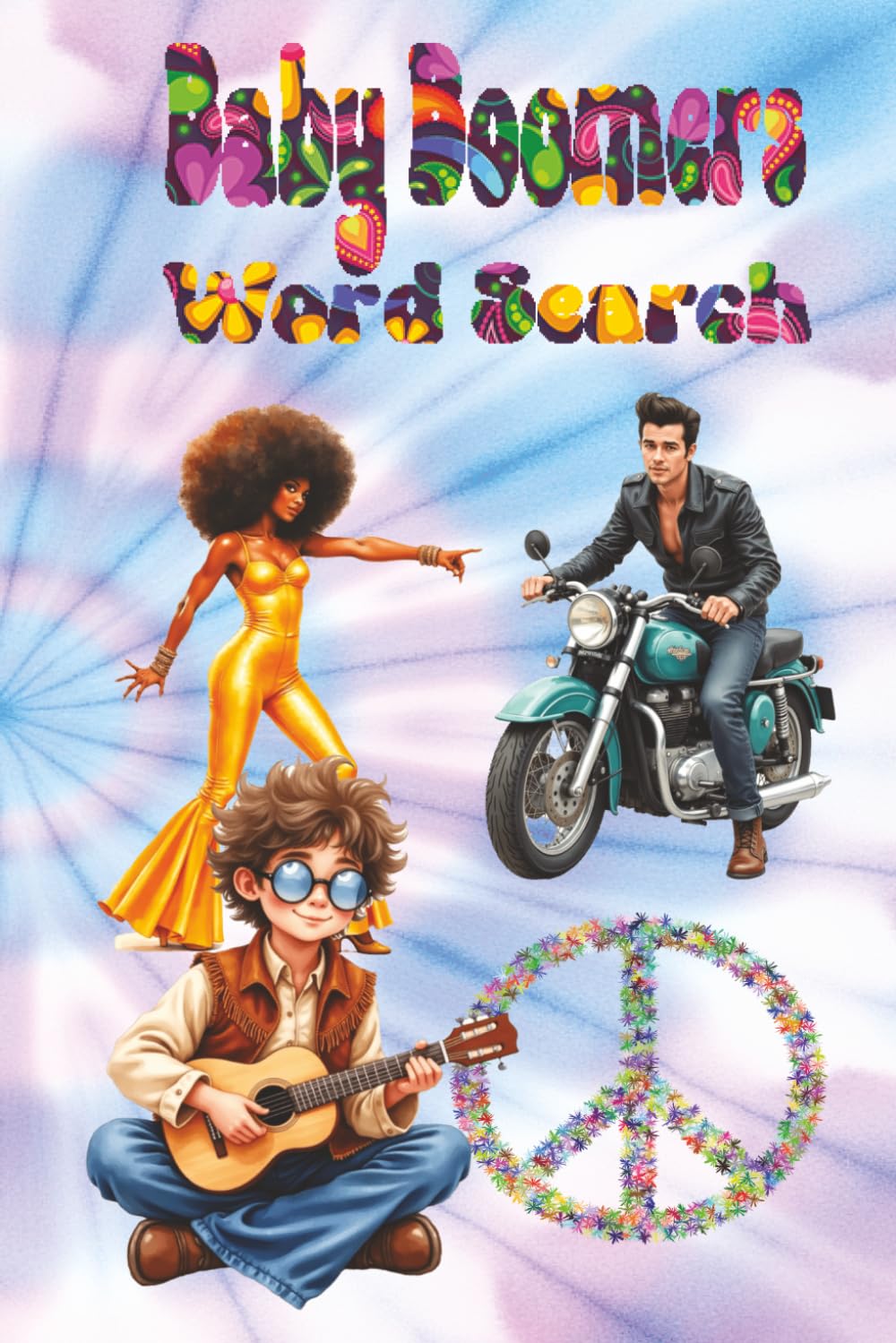 Baby Boomers Word Search: Word puzzles from the 50s, 60s, and 70s