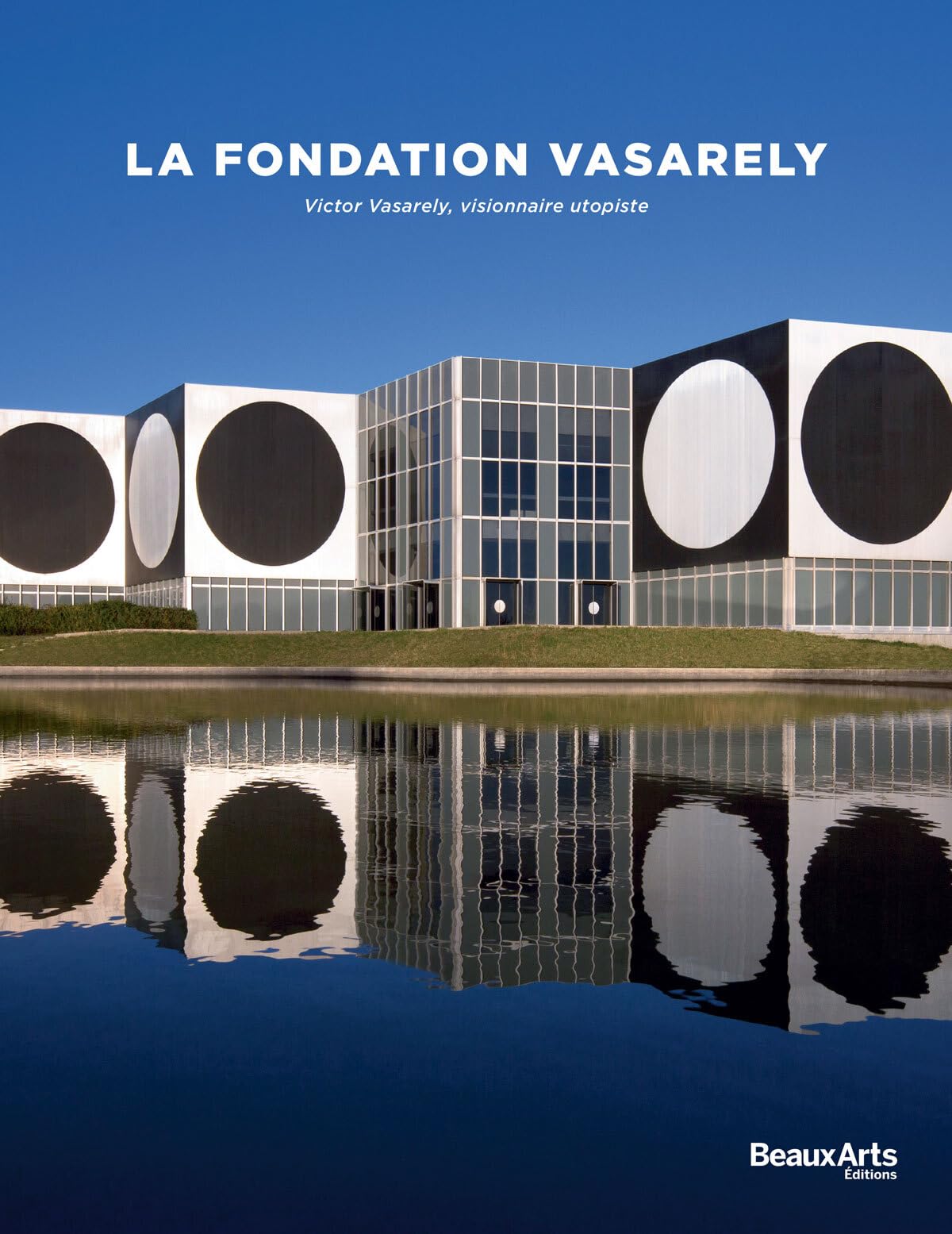 La Fondation Vasarely: Nouvelle Édition