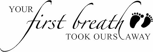 Your First Breath Took Ours Away - Calcomanía de vinilo para pared pequeña, 5 x 17 pulgadas, opciones de color, color negro
