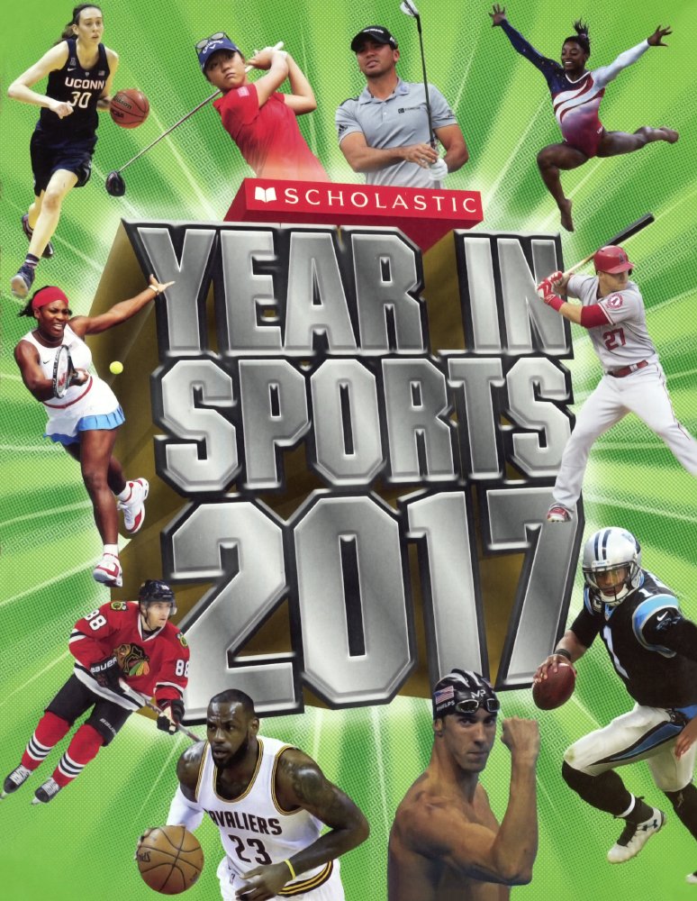 Scholastic Year in Sports 2017 Shoreline Publishing Group LLC 9780606391535 Books