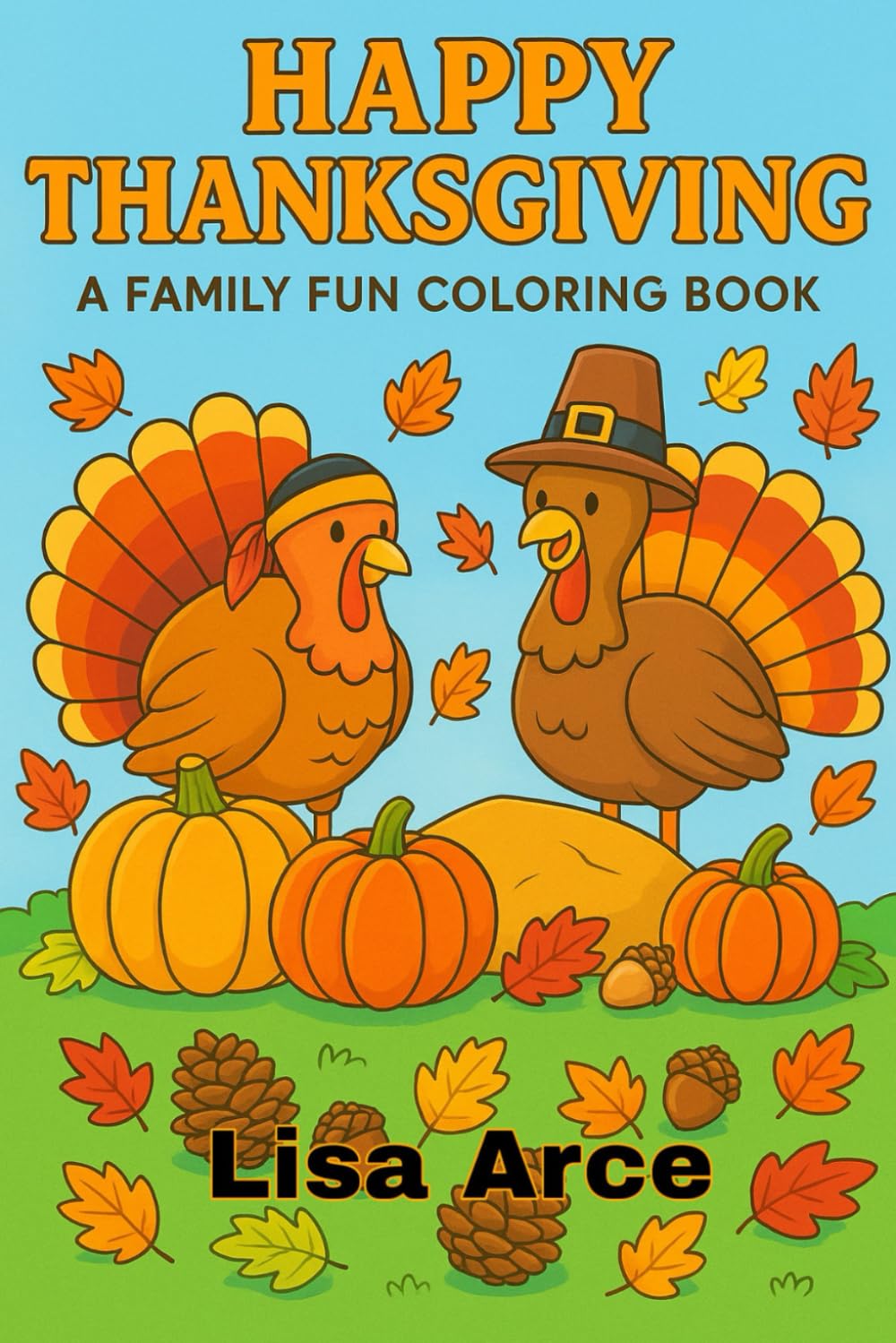 Happy Thanksgiving: A Family Fun Coloring Book