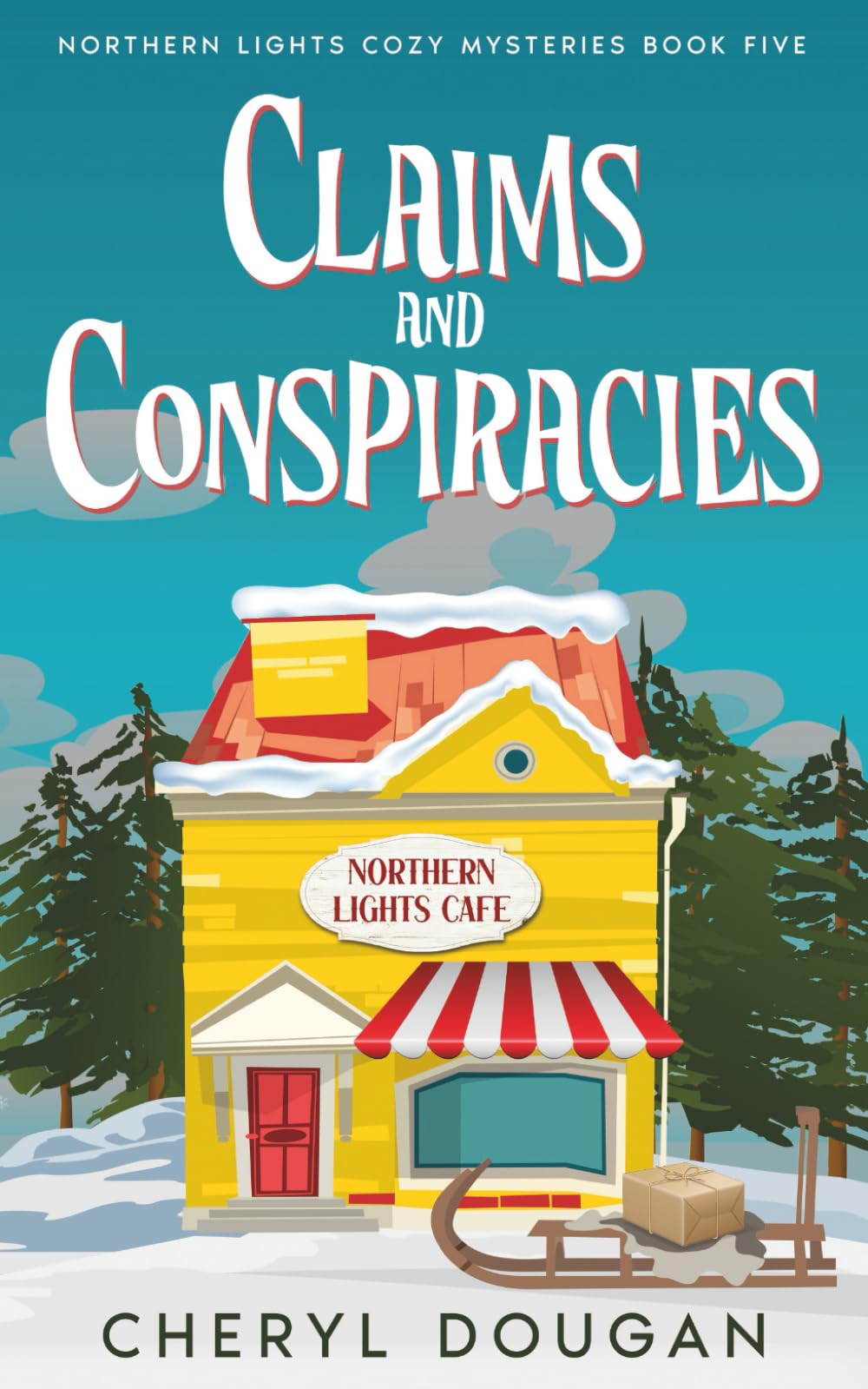 Claims and Conspiracies (Northern Lights Cozy Mysteries)