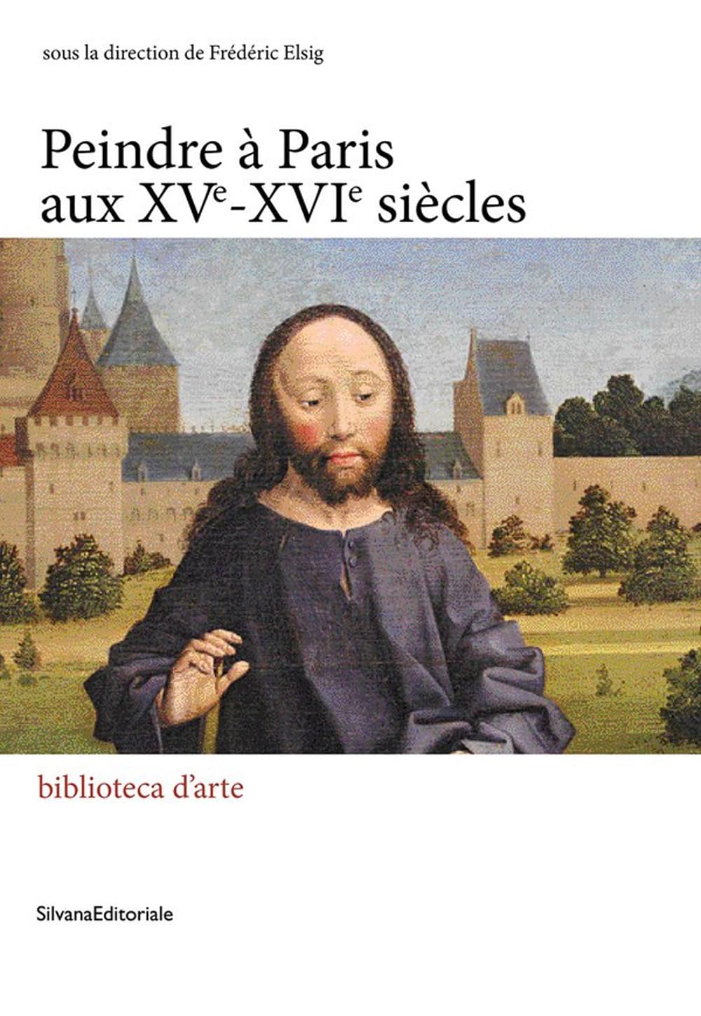 Peindre à Paris aux XVe-XVIe siècles