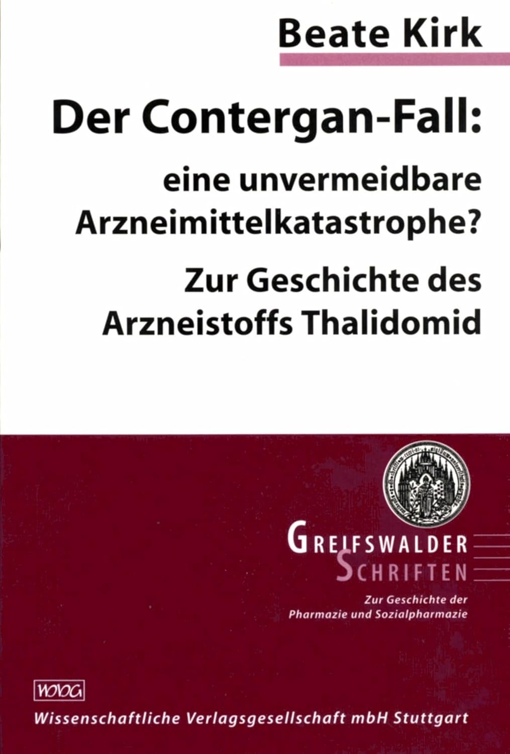Der Contergan-Fall: eine unvermeidbare Arzneimittelkatastrophe?: Zur Geschichte des Arzneistoffs Thalidomid (German Edition)      [Print Replica] Kindle Edition
