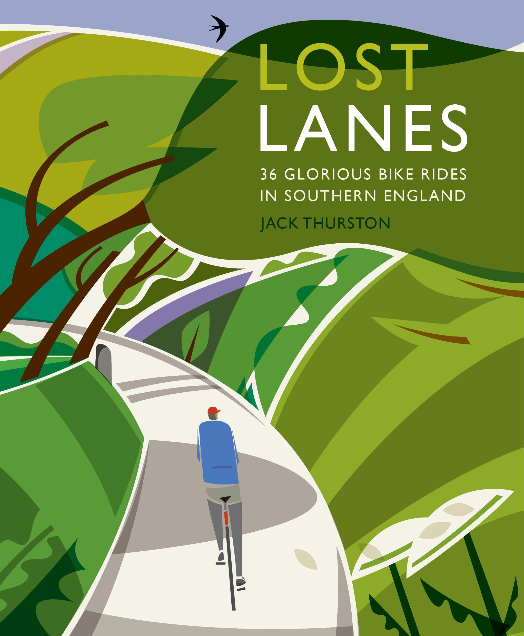 Lost Lanes Southern England: 36 Glorious Bike Rides in Southern England: 36 Glorious Bike Rides in Southern England (London and the South-East): 1
