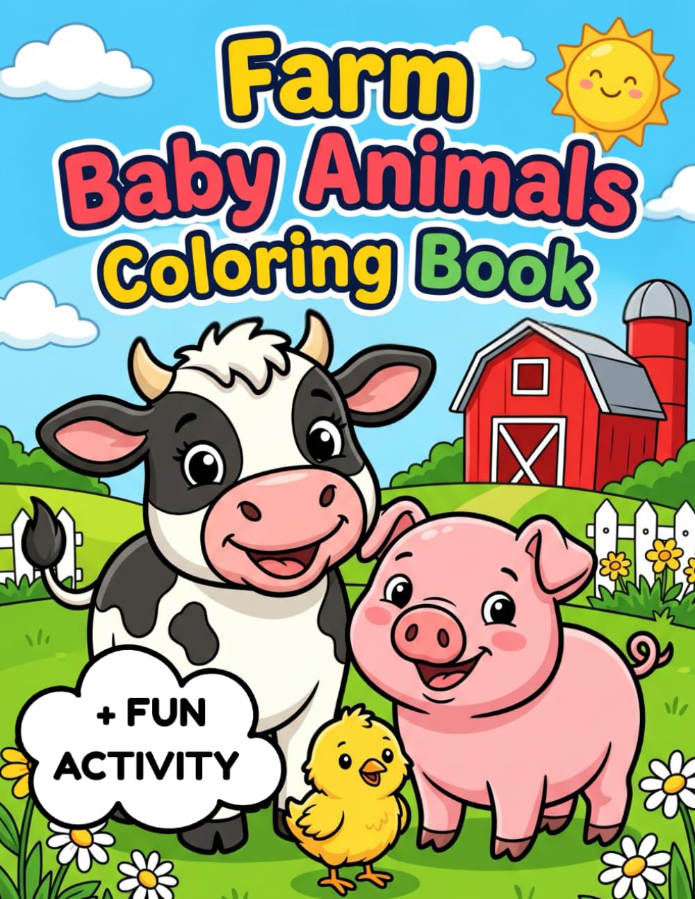 Farm Baby Animals Coloring Book: Cute Farm Animal Coloring Pages and Fun Activities for Kids Ages 3-6