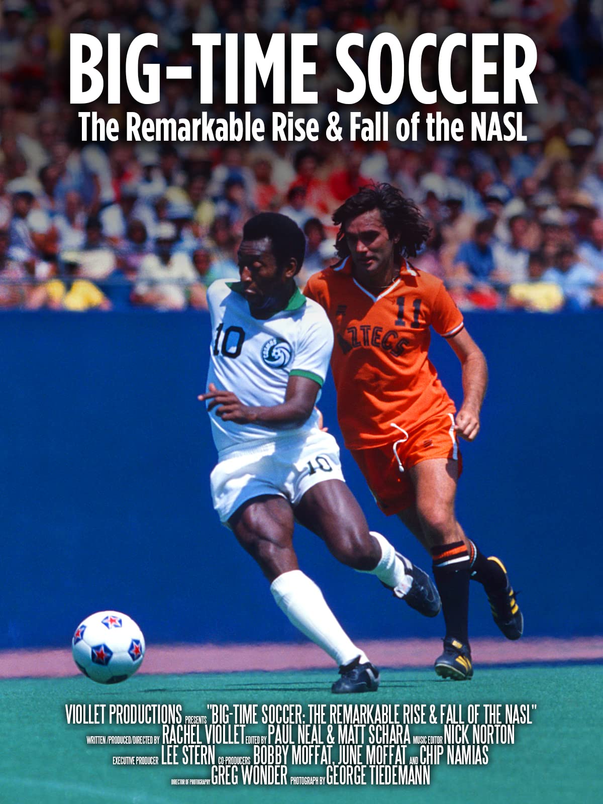 Big Time Soccer: The Remarkable Rise & Fall of the NASL