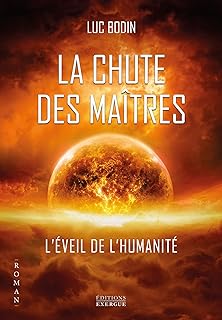 La chute des Maîtres - L'éveil de l'humanité (French Edition)