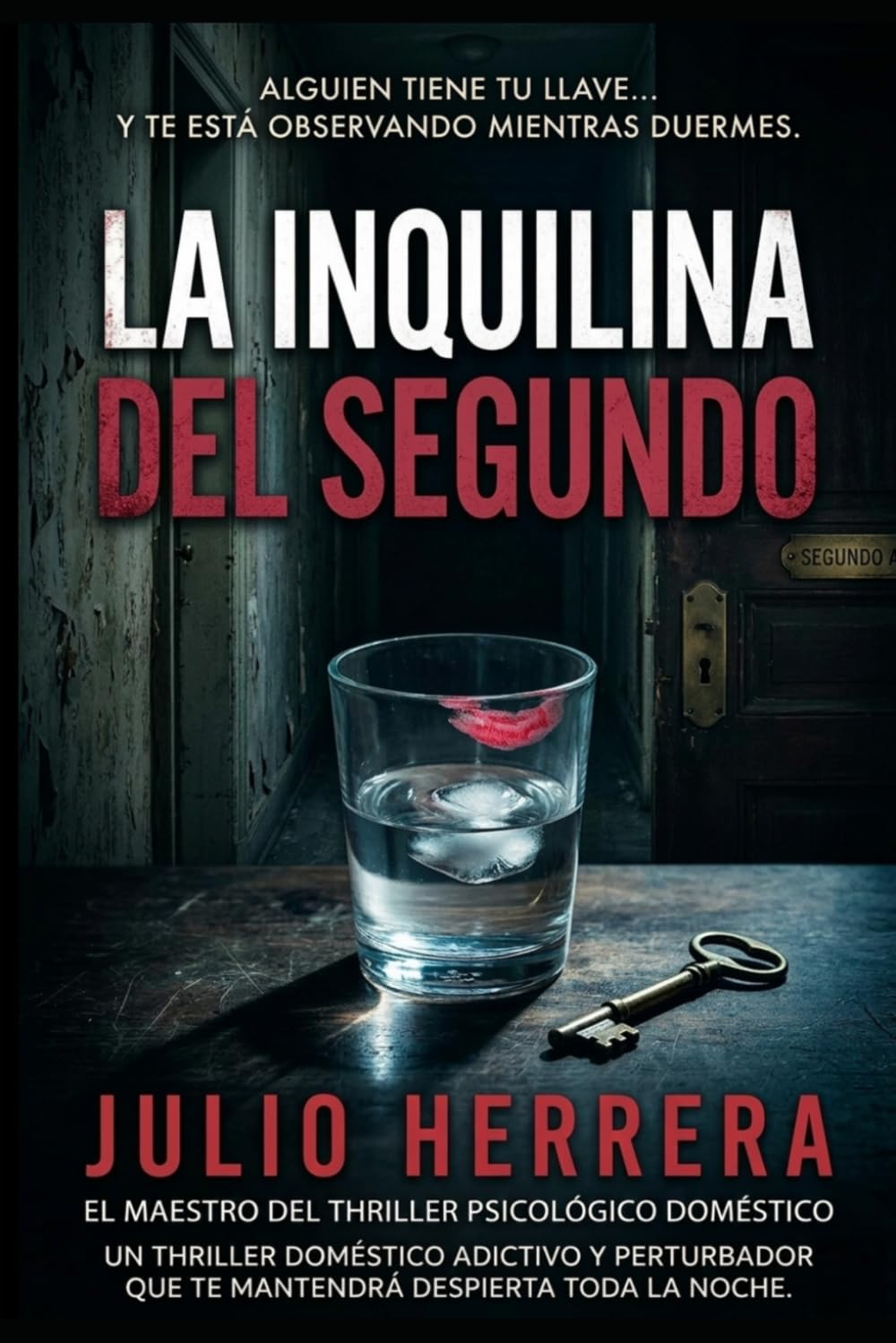 La Inquilina del Segundo Piso: Un thriller psicológico de suspenso, giros inesperados y secretos mortales.