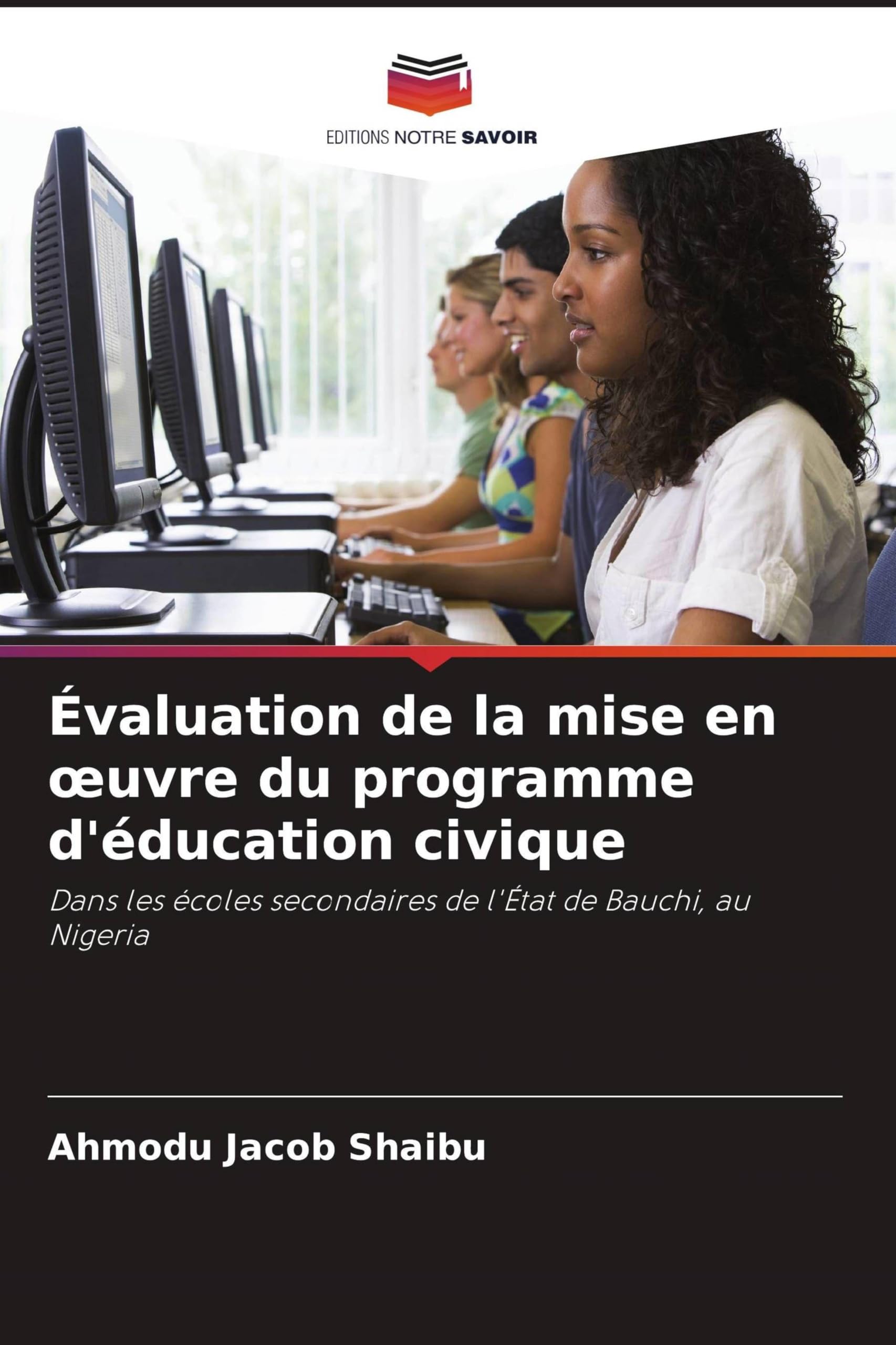 Évaluation de la mise en oeuvre du programme d'éducation civique: Dans les écoles secondaires de l'État de Bauchi, au Nigeria