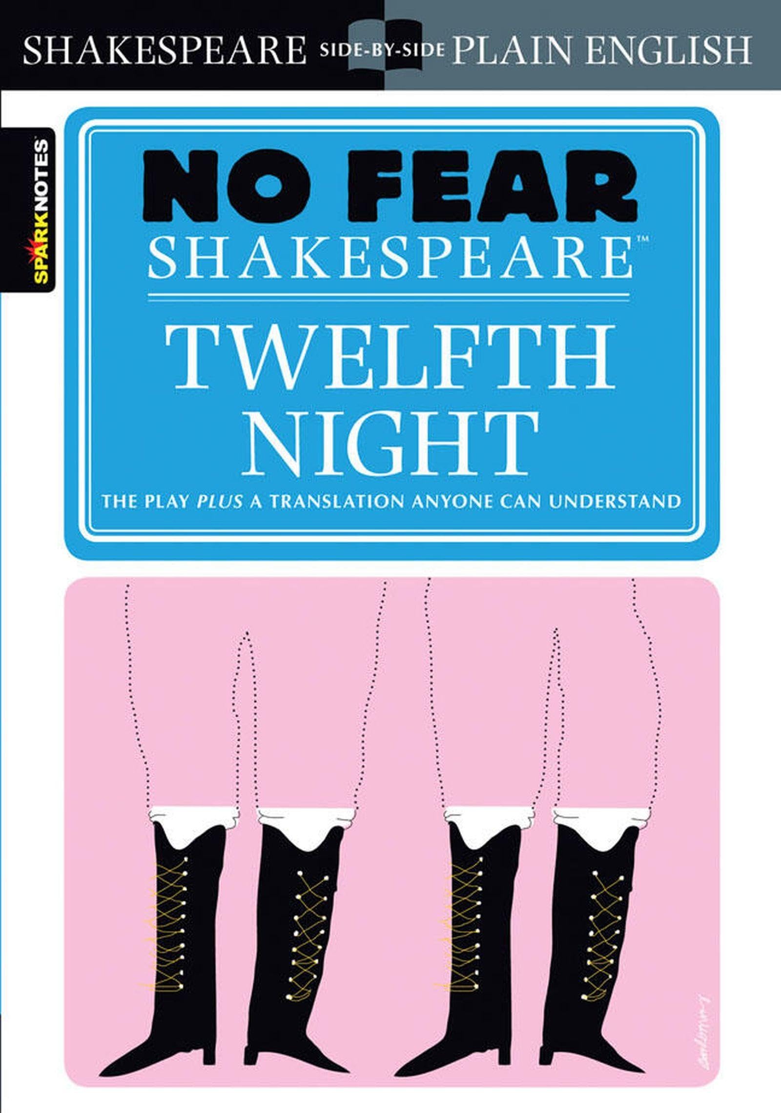 Twelfth Night (No Fear Shakespeare): Volume 8. Shakespeare, SparkNotes, Sp.#+,.#