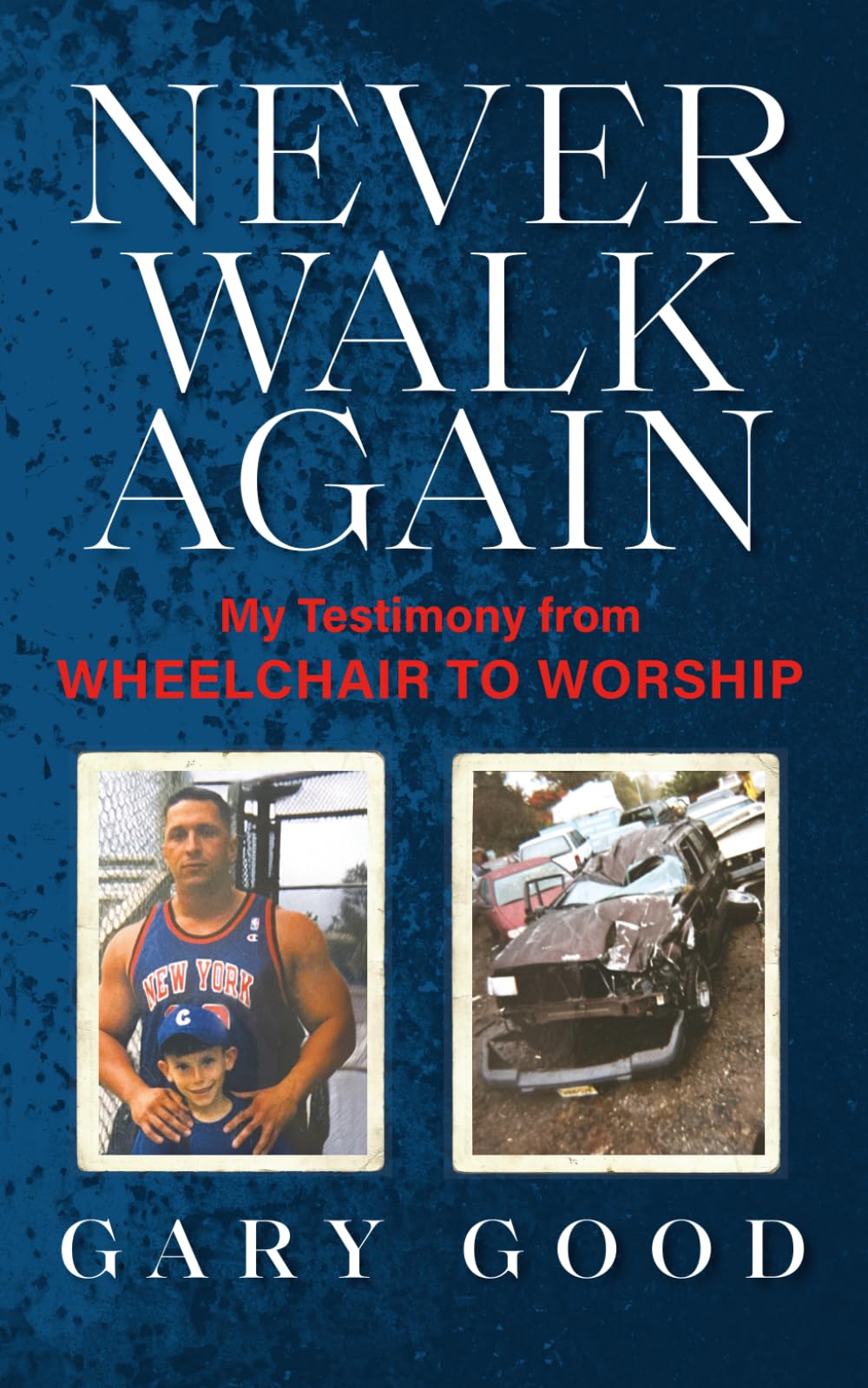 Never Walk Again: My Testimony from Wheelchair to Worship
