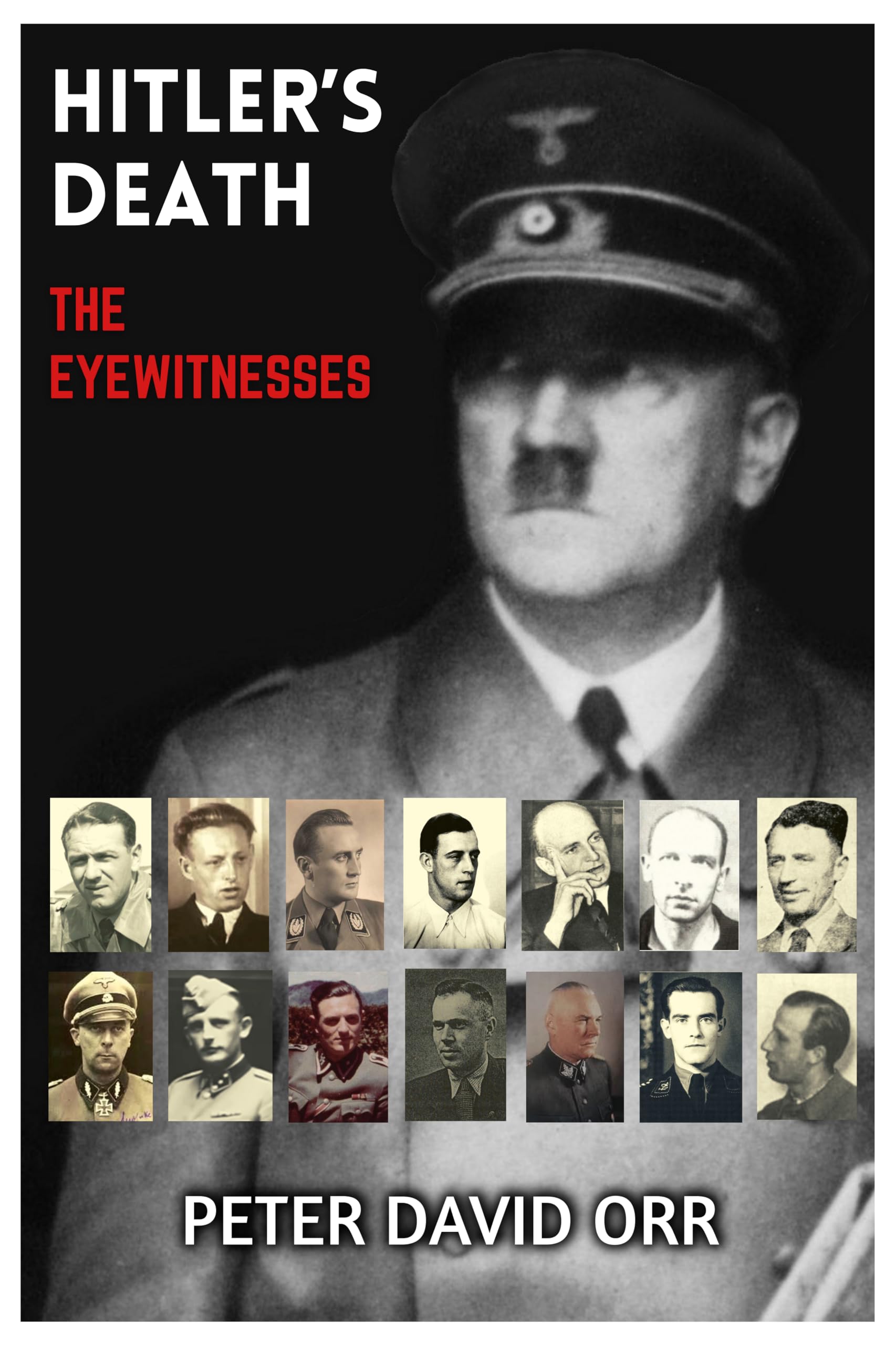 Hitler's Death - The Eyewitnesses