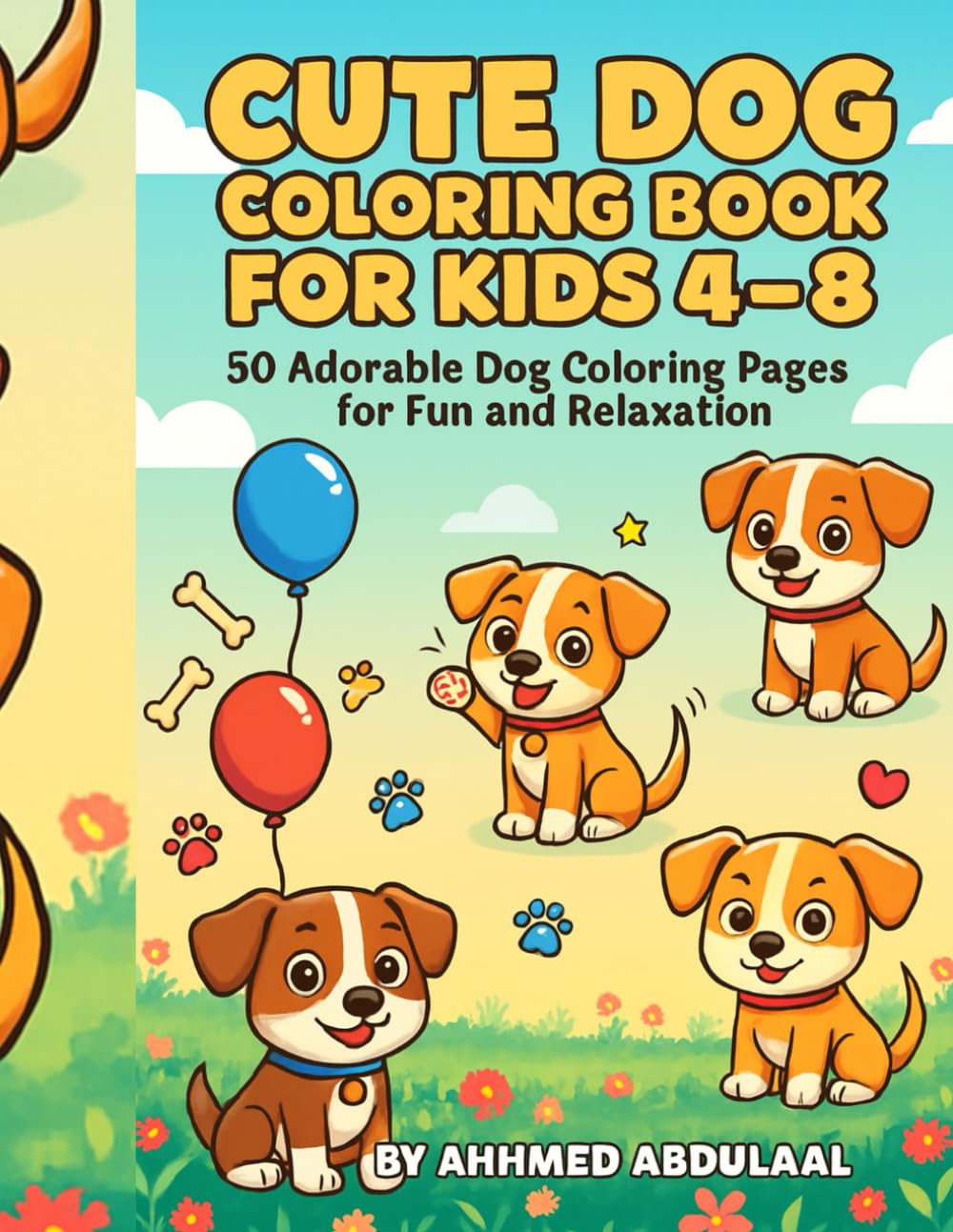 CUTE DOG Coloring Book For Kids 4–8: 50 Adorable Dog Coloring Pages for Fun and Relaxation